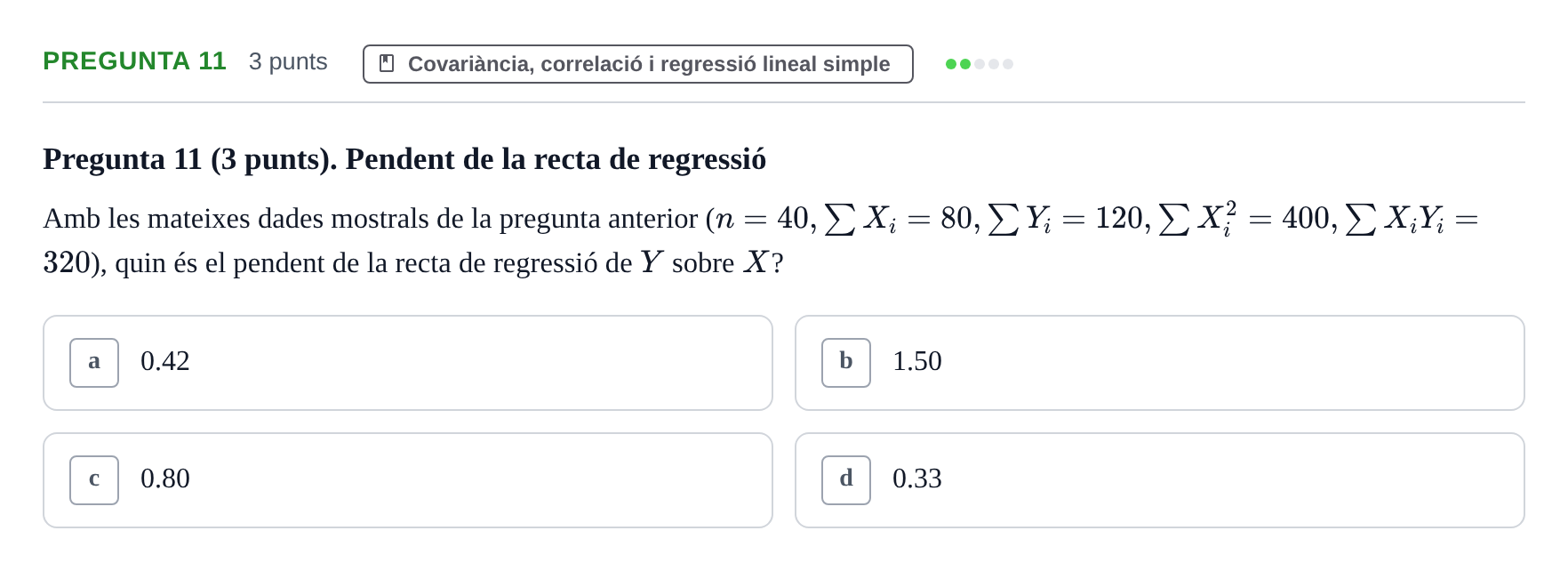 Enunciado: Pregunta 11 · Estadística I URV 2017