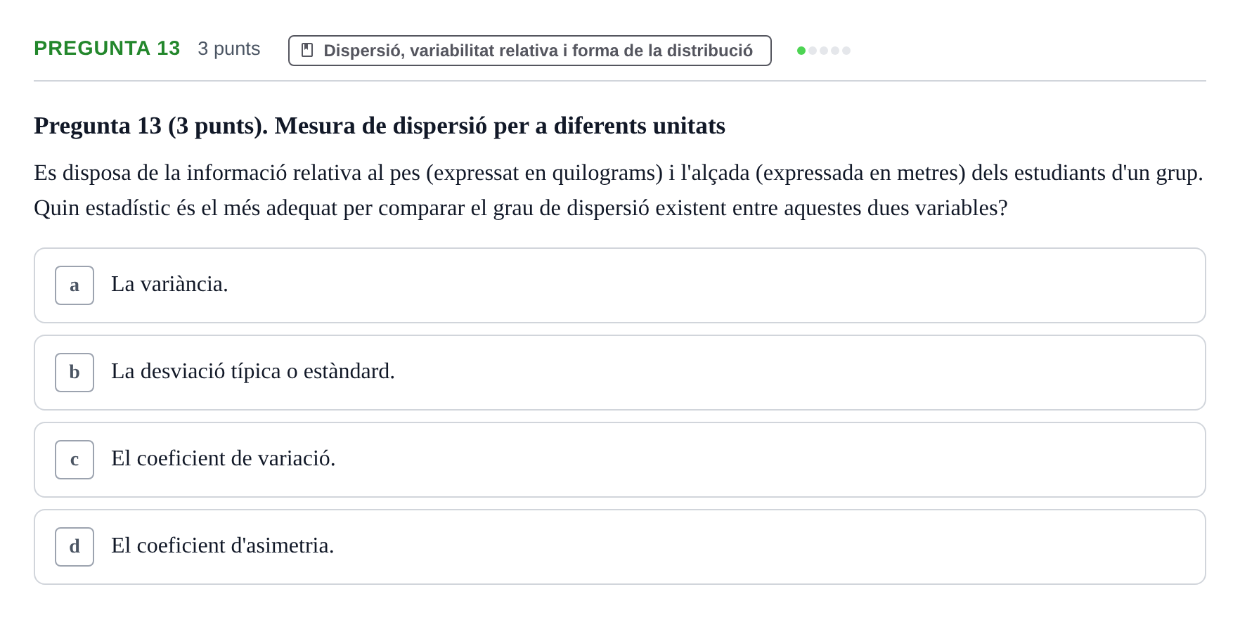 Enunciado: Pregunta 13 · Estadística I URV 2017