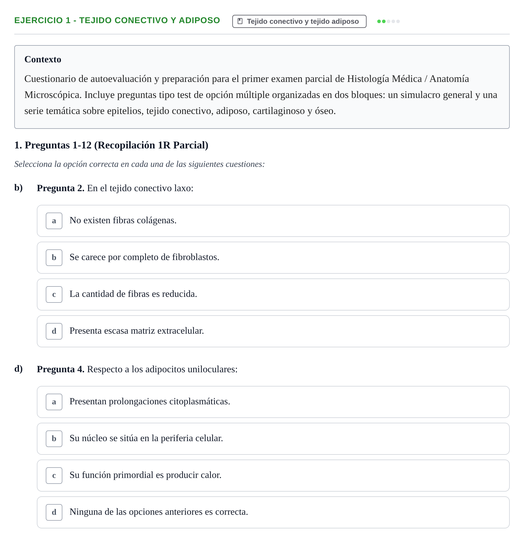 Enunciado: Ejercicio 1 - Tejido conectivo y adiposo · Anatomia Microscòpica UDL Examen Parcial de Histología: Colección de Preguntas Tipo Test
