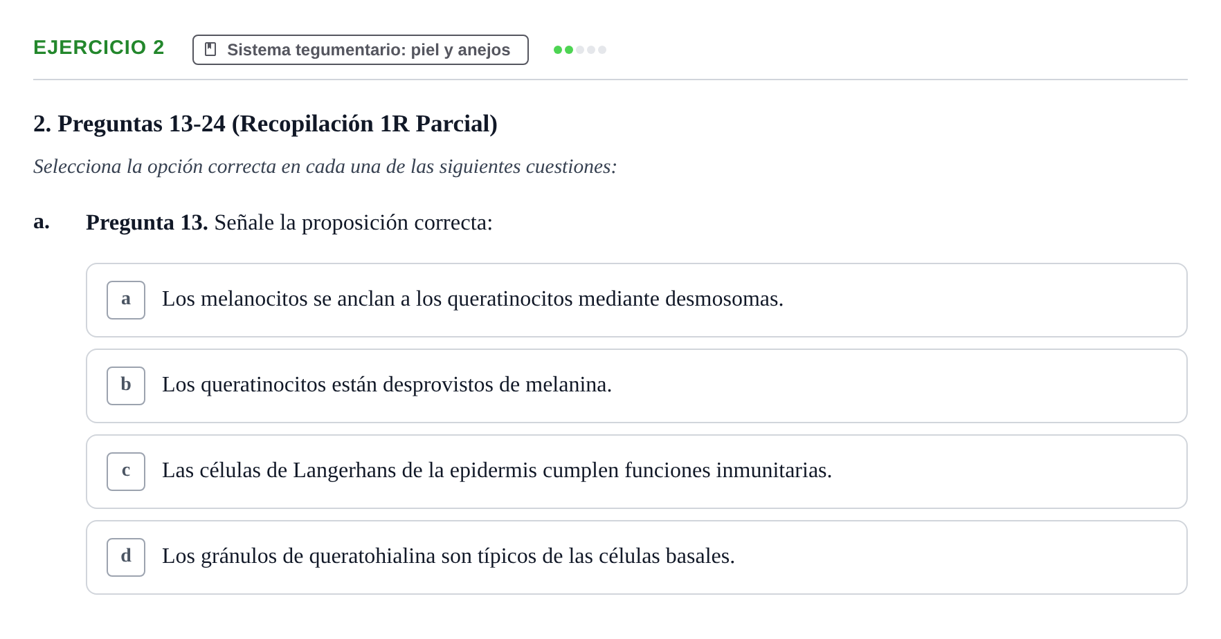 Enunciado: Ejercicio 2 - Sistema tegumentario · Anatomia Microscòpica UDL Examen Parcial de Histología: Colección de Preguntas Tipo Test