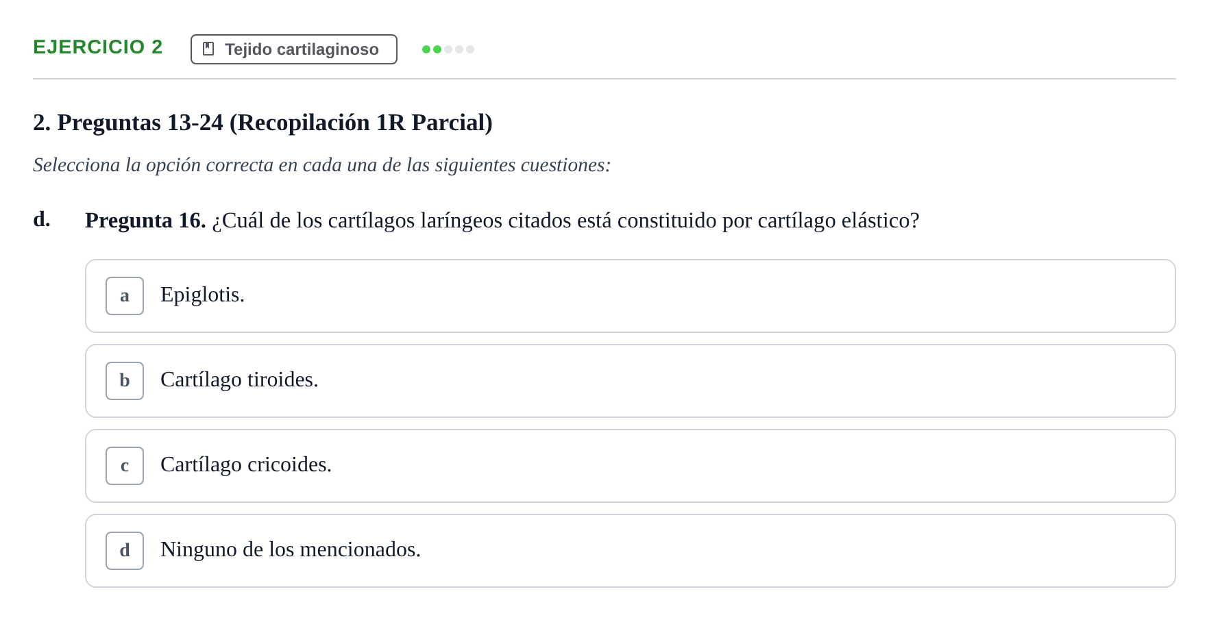 Enunciado: Ejercicio 2 - Tejido cartilaginoso · Anatomia Microscòpica UDL Examen Parcial de Histología: Colección de Preguntas Tipo Test