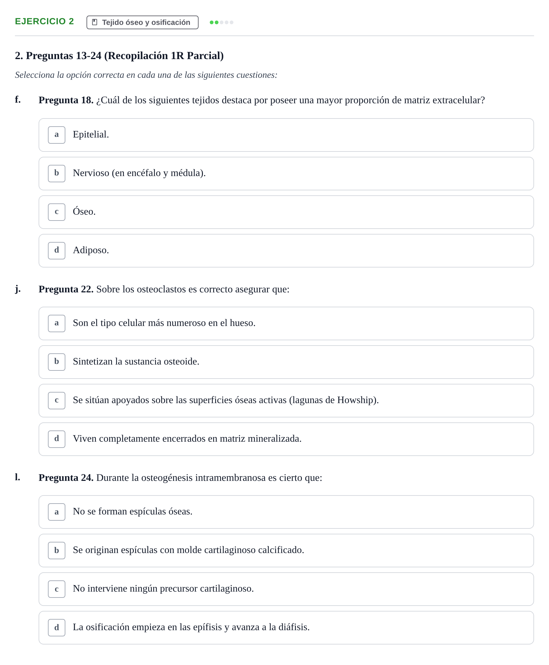 Enunciado: Ejercicio 2 - Tejido óseo y osificación · Anatomia Microscòpica UDL Examen Parcial de Histología: Colección de Preguntas Tipo Test