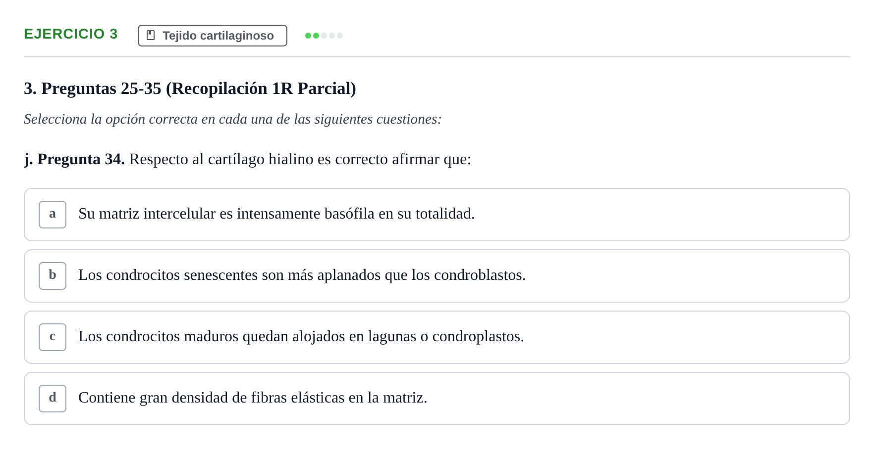 Enunciado: Ejercicio 3 - Tejido cartilaginoso · Anatomia Microscòpica UDL Examen Parcial de Histología: Colección de Preguntas Tipo Test