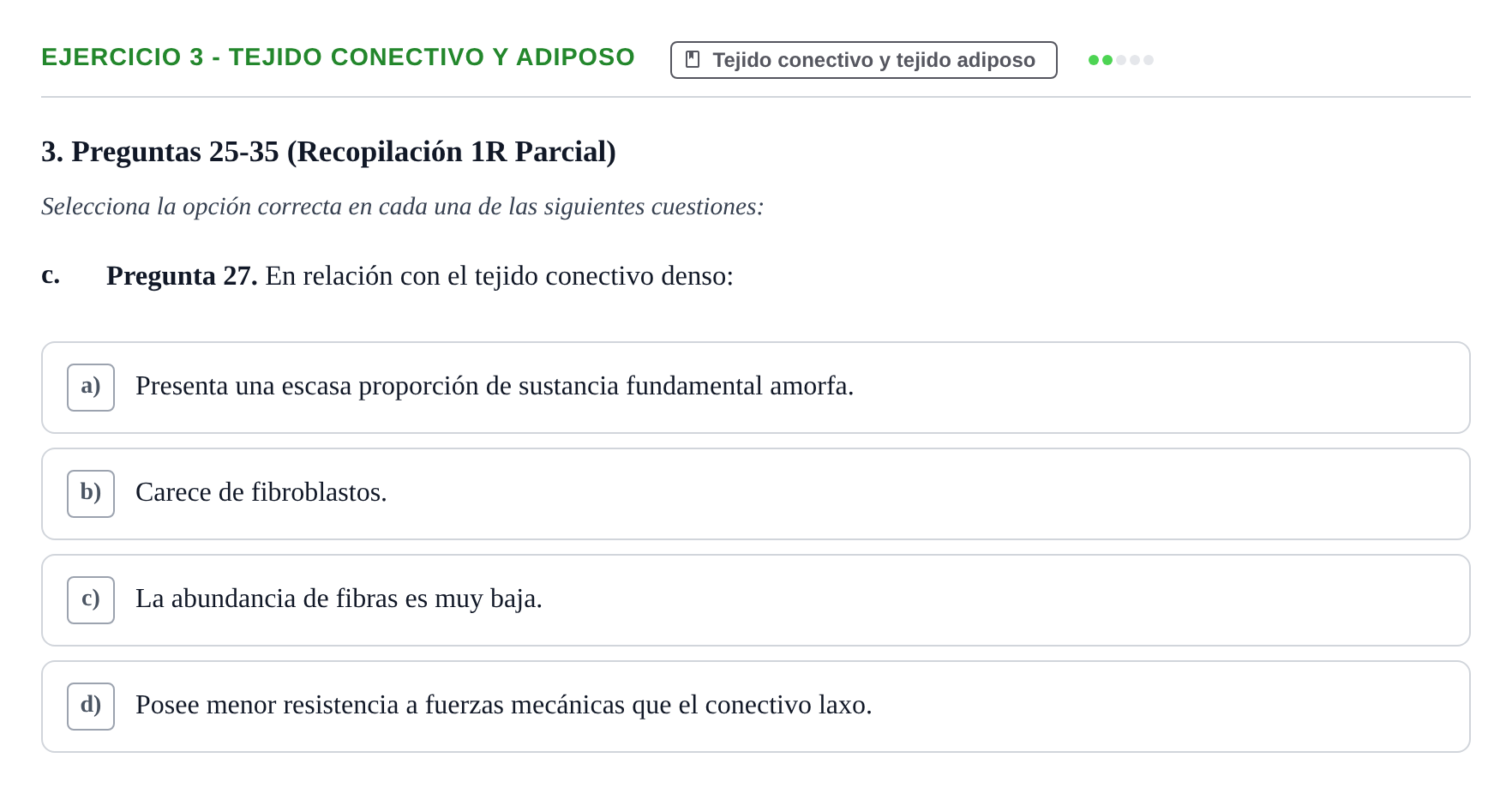 Enunciado: Ejercicio 3 - Tejido conectivo y adiposo · Anatomia Microscòpica UDL Examen Parcial de Histología: Colección de Preguntas Tipo Test