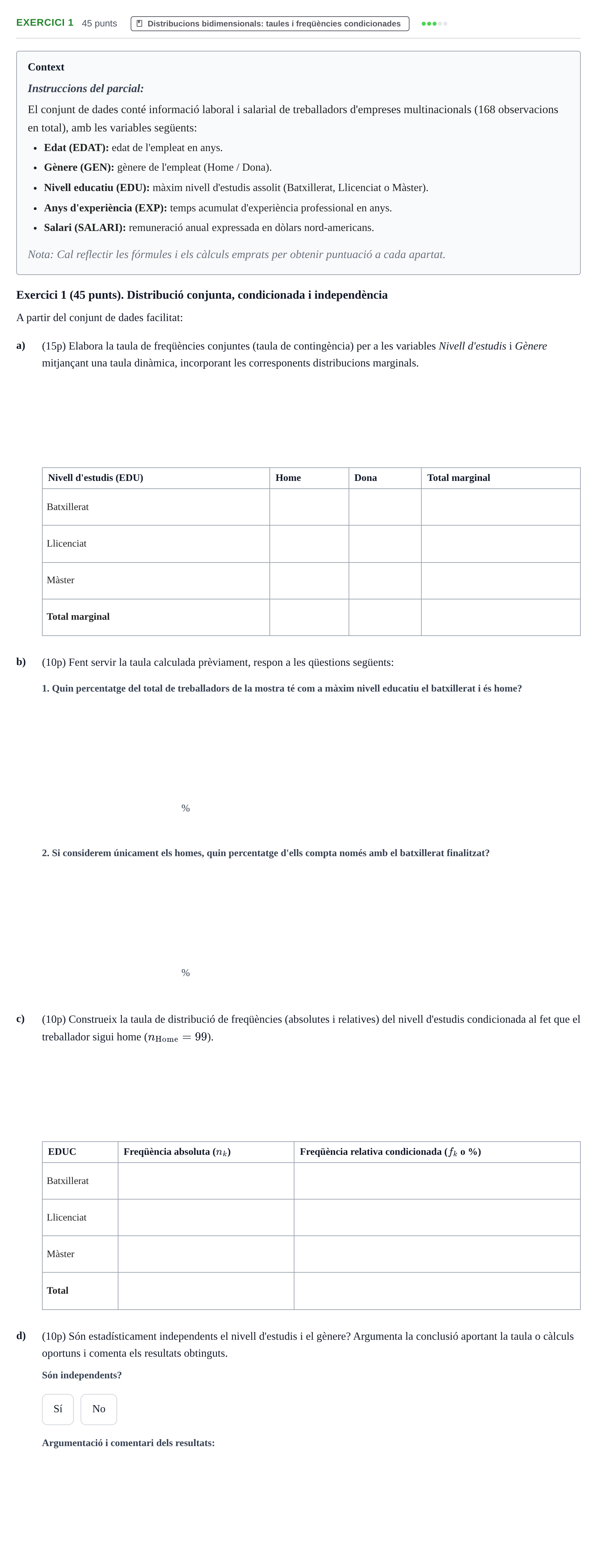 Enunciado: Exercici 1 · Estadística I URV Examen Segon Parcial d'Estadística I