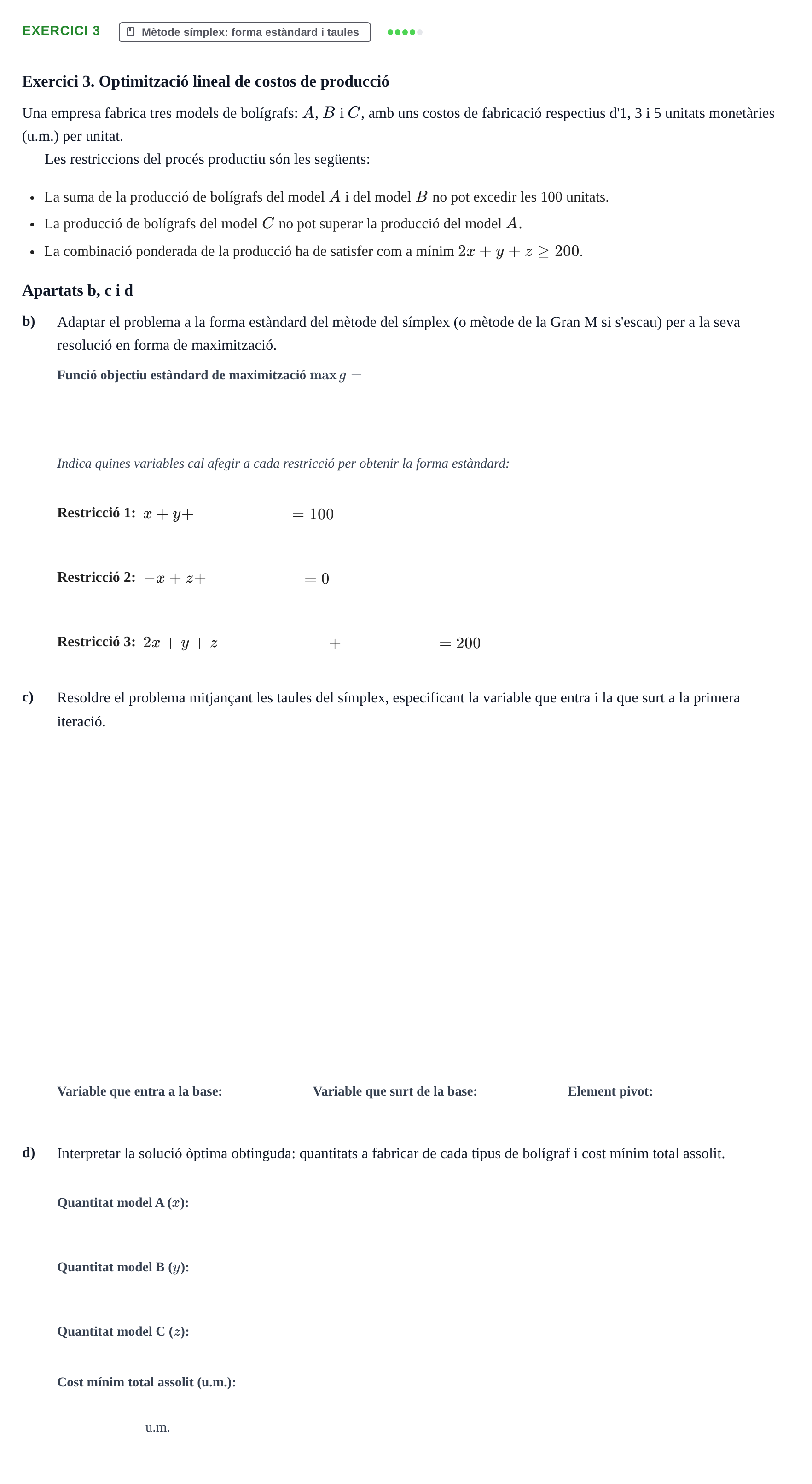 Enunciado: Exercici 3 - Mètode símplex · Matemáticas II URV Juny 2017