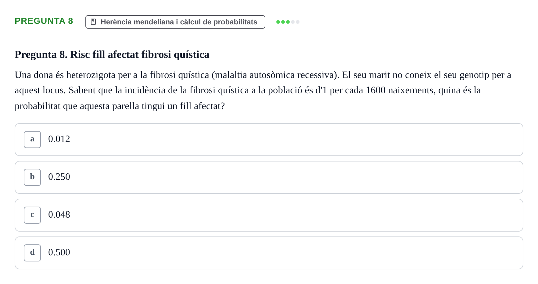 Enunciado: Pregunta 8 · Genòmica Humana UDL Examen: Genòmica Humana (2n Parcial)