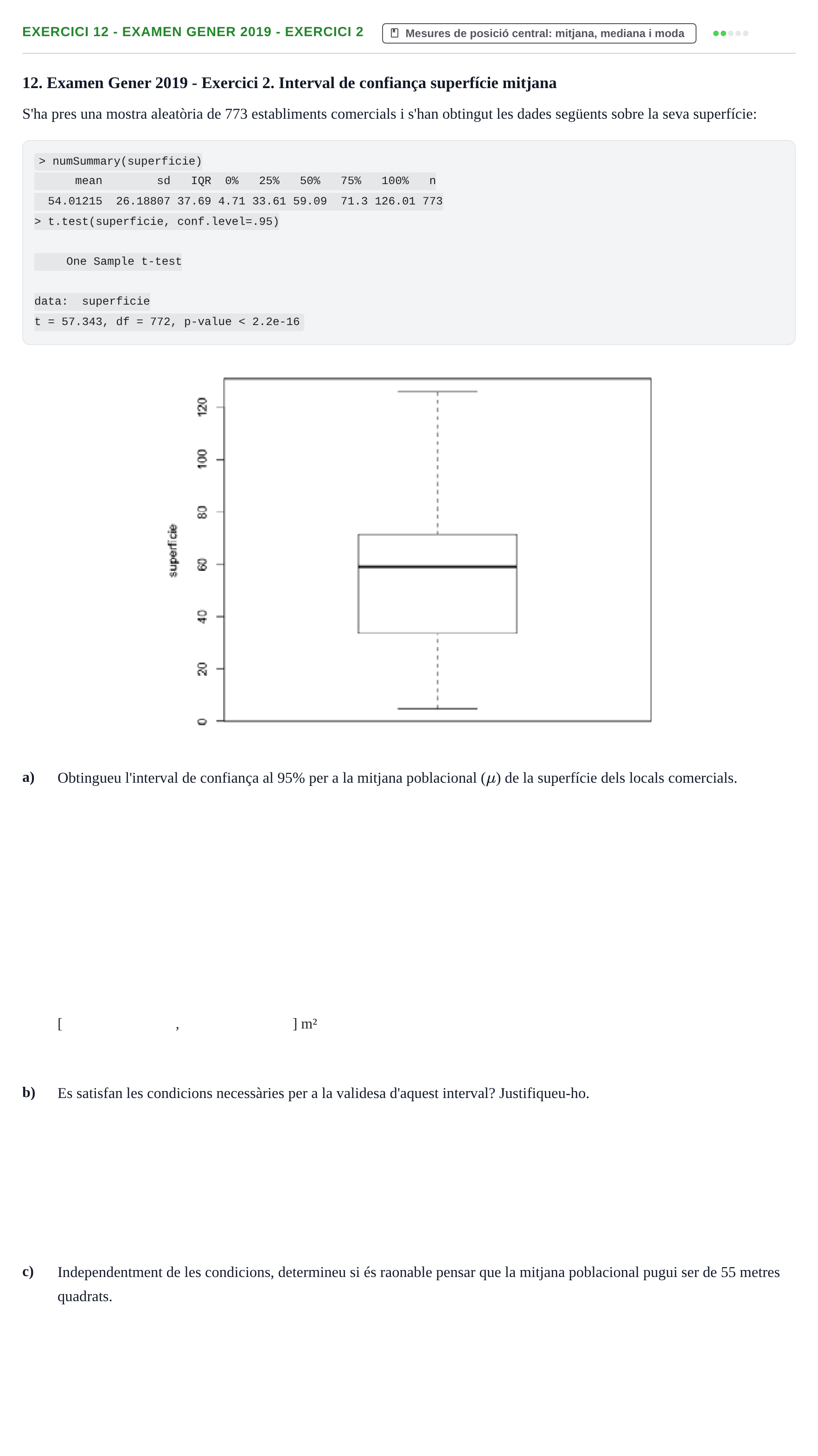 Enunciado: Ejercicio 12 - Examen Gener 2019 - Exercici 2 · Estadística I URV 2021
