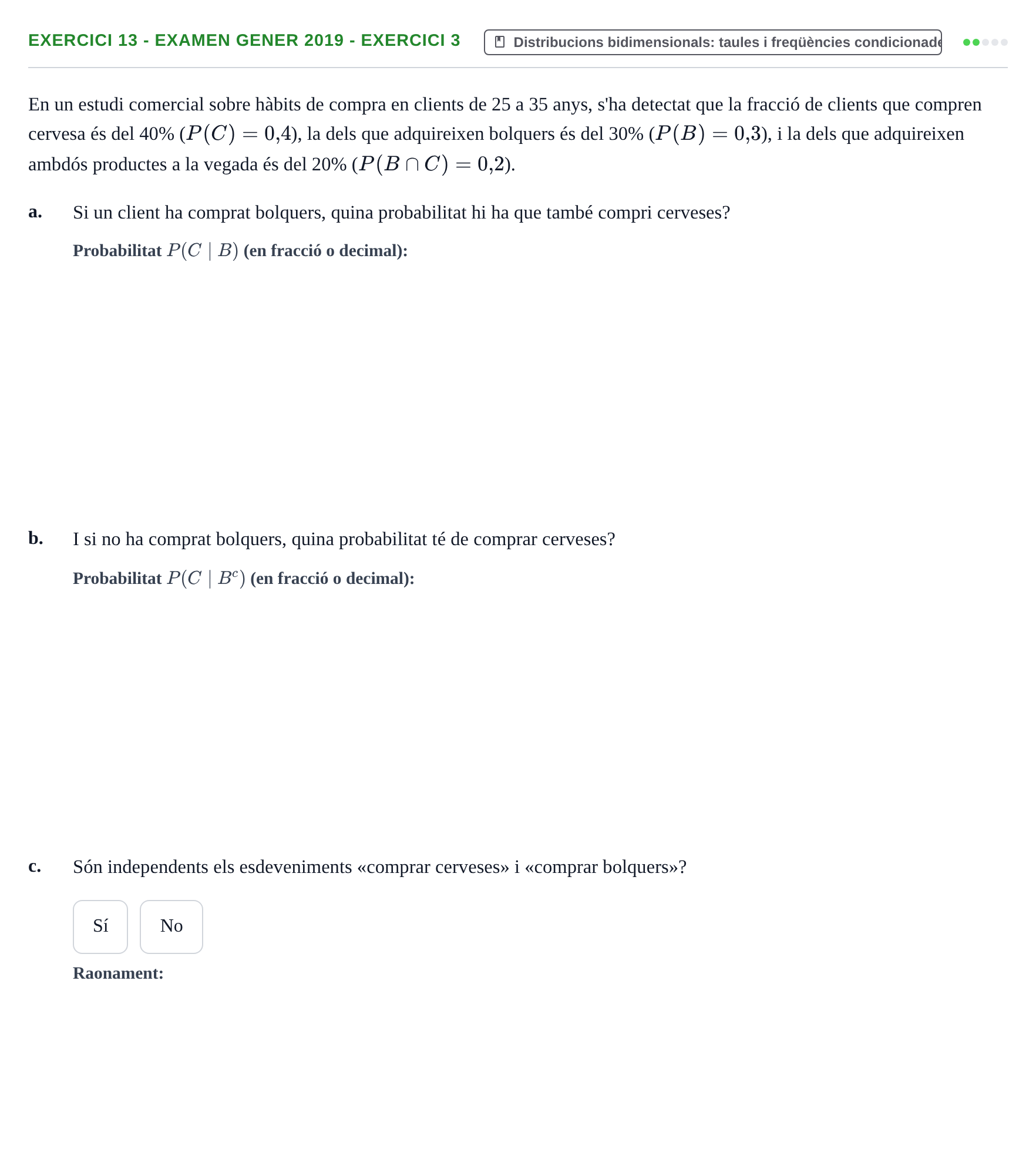 Enunciado: Ejercicio 13 - Examen Gener 2019 - Exercici 3 · Estadística I URV 2021