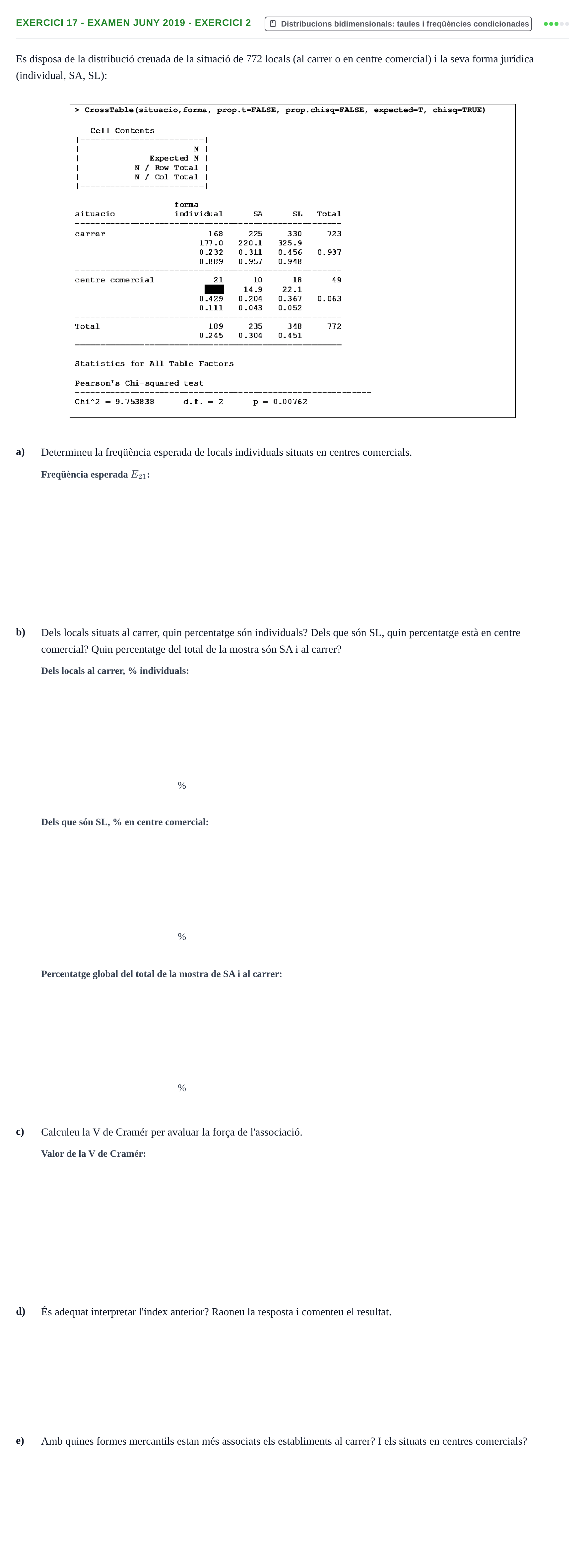 Enunciado: Ejercicio 17 - Examen Juny 2019 - Exercici 2 · Estadística I URV 2021