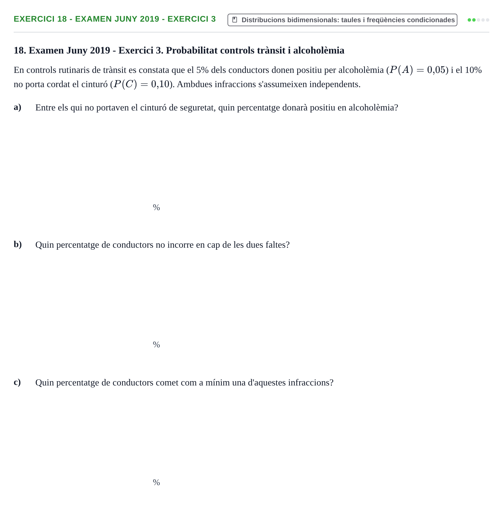 Enunciado: Ejercicio 18 - Examen Juny 2019 - Exercici 3 · Estadística I URV 2021
