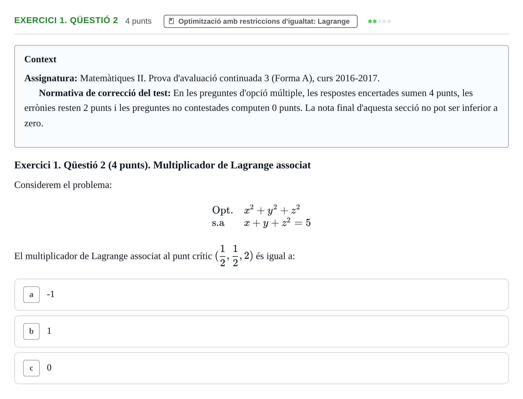 Enunciado: Exercici 1. Qüestió 2 · Matemáticas II URV 2017
