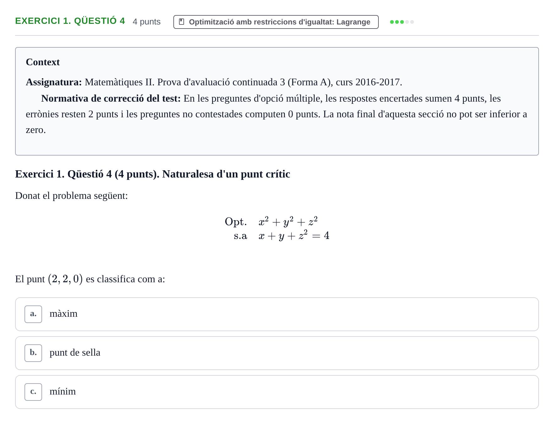 Enunciado: Exercici 1. Qüestió 4 · Matemáticas II URV 2017
