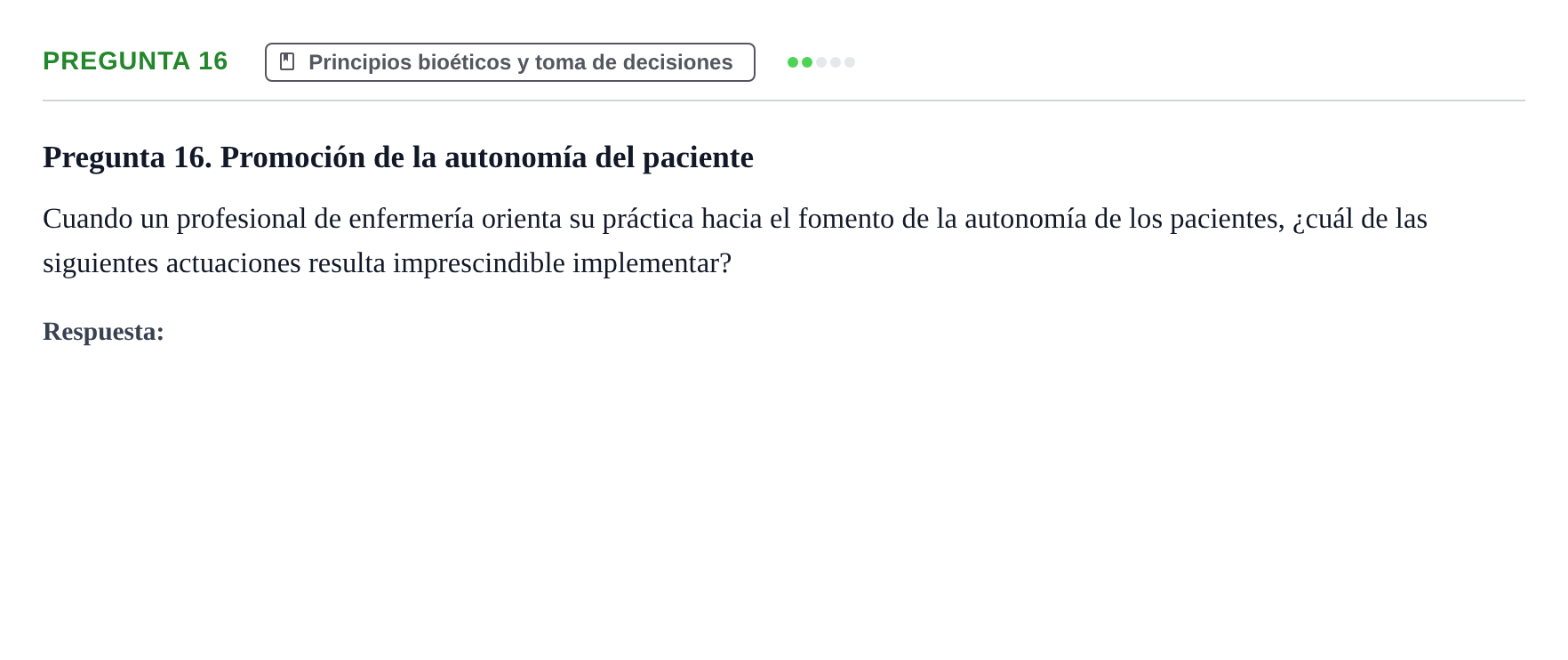 Enunciado: Pregunta 16 · Ética del Cuidar y Bases Conceptuales y Metodológicas de la Enfermería URV Examen de Ética del Cuidar y Fundamentos Metodológicos