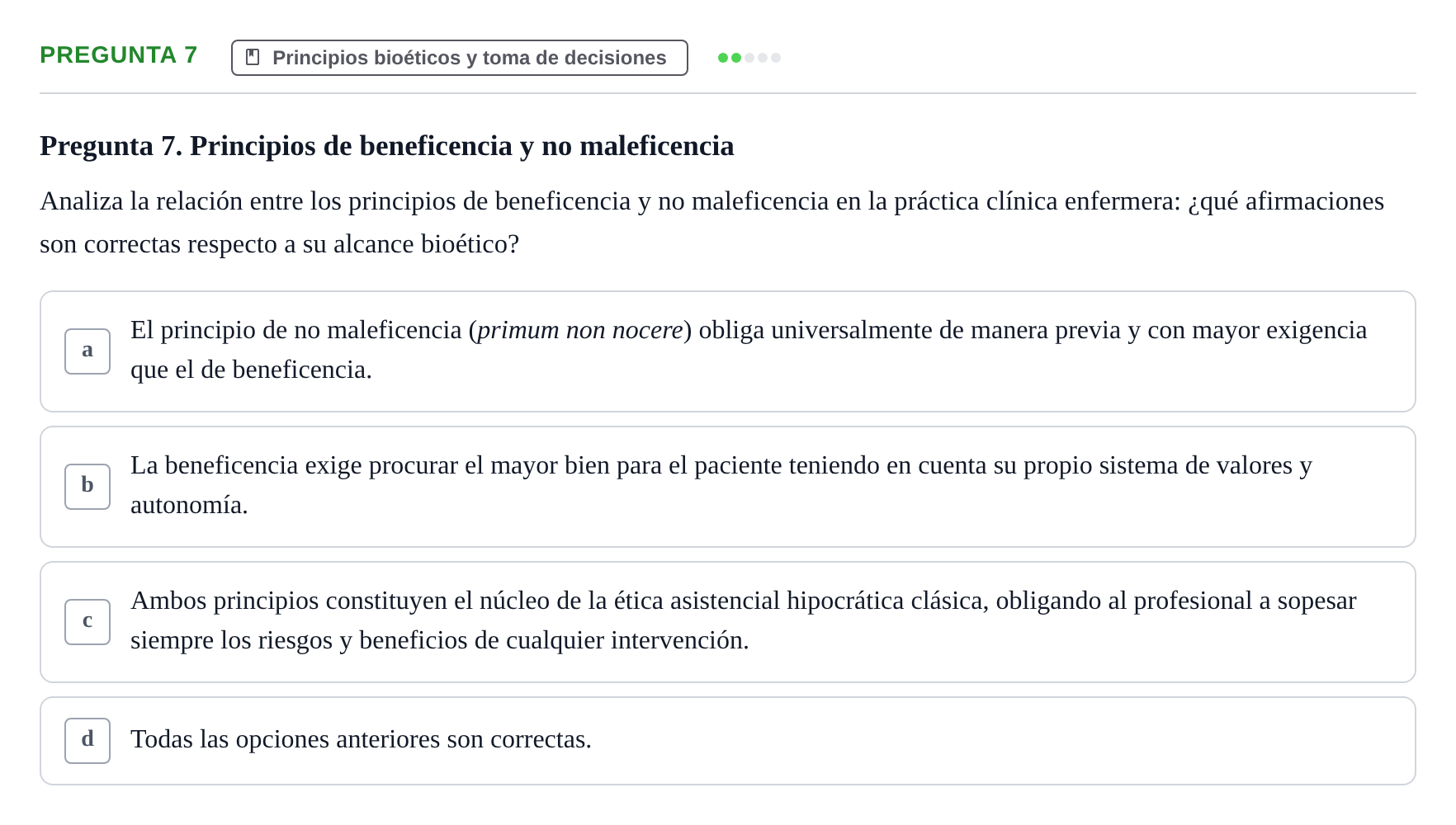 Enunciado: Pregunta 7 · Ética del Cuidar y Bases Conceptuales y Metodológicas de la Enfermería URV Examen de Ética del Cuidar y Fundamentos Metodológicos