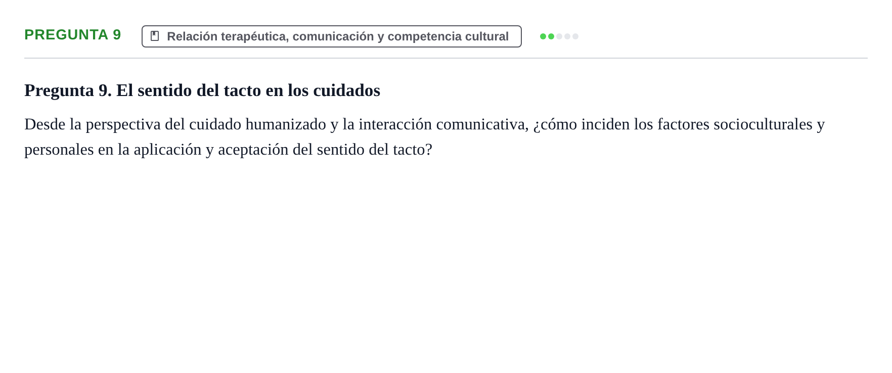 Enunciado: Pregunta 9 · Ética del Cuidar y Bases Conceptuales y Metodológicas de la Enfermería URV Examen de Ética del Cuidar y Fundamentos Metodológicos