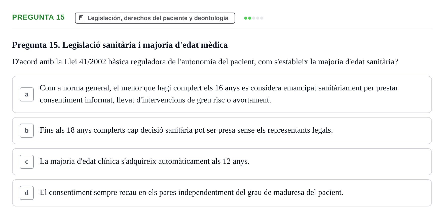 Enunciado: Pregunta 15 · Ética del Cuidar y Bases Conceptuales y Metodológicas de la Enfermería URV Examen d'Ètica del Cuidar i Fonaments Metodològics