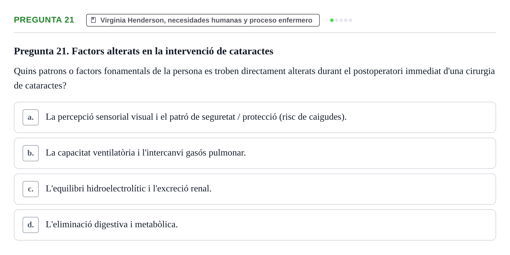 Enunciado: Pregunta 21 · Ética del Cuidar y Bases Conceptuales y Metodológicas de la Enfermería URV Examen d'Ètica del Cuidar i Fonaments Metodològics