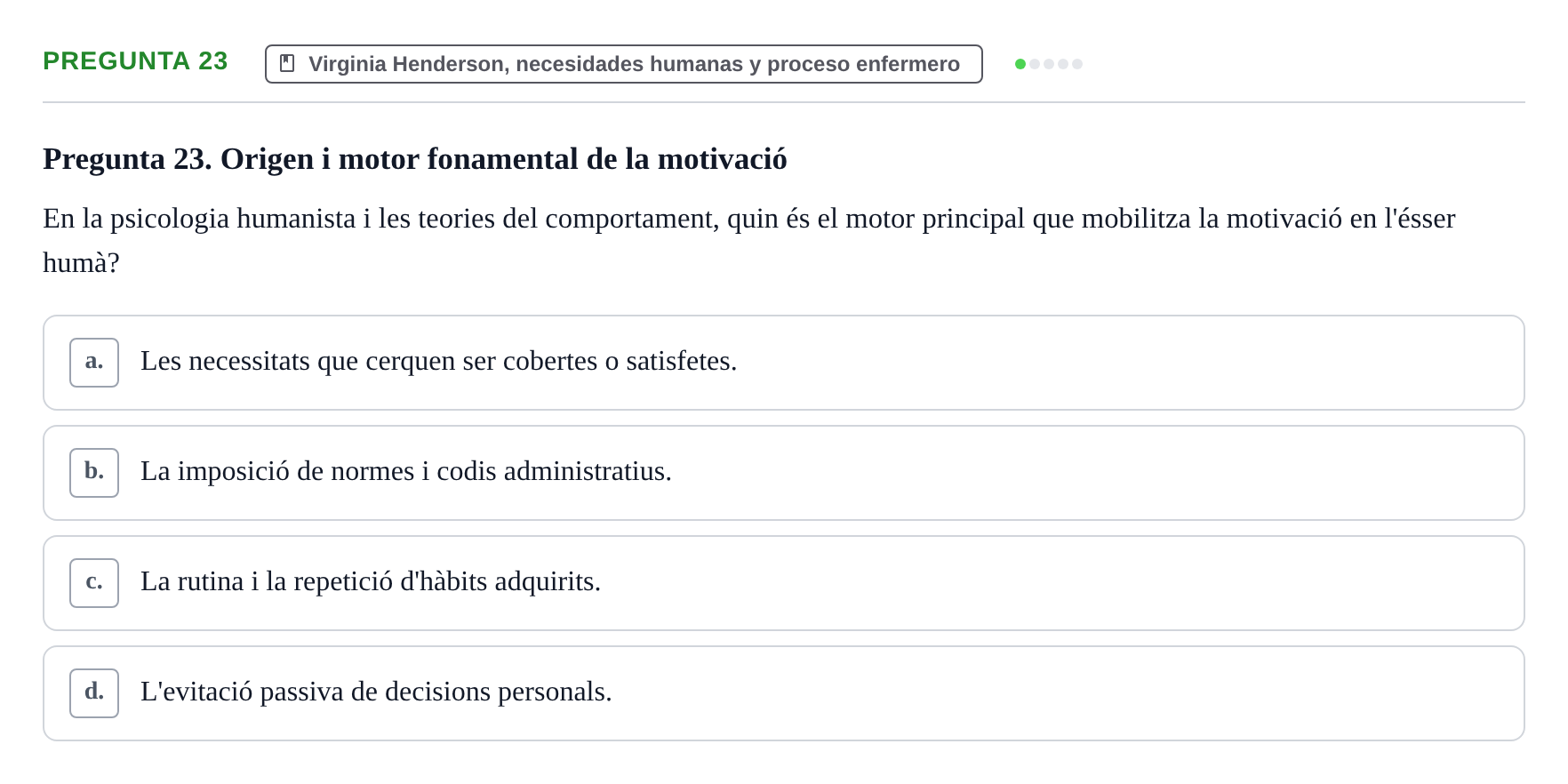 Enunciado: Pregunta 23 · Ética del Cuidar y Bases Conceptuales y Metodológicas de la Enfermería URV Examen d'Ètica del Cuidar i Fonaments Metodològics
