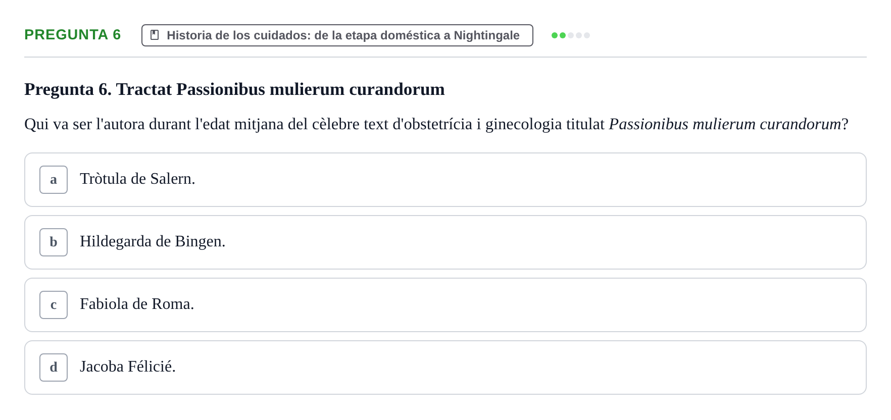 Enunciado: Pregunta 6 · Ética del Cuidar y Bases Conceptuales y Metodológicas de la Enfermería URV Examen d'Ètica del Cuidar i Fonaments Metodològics