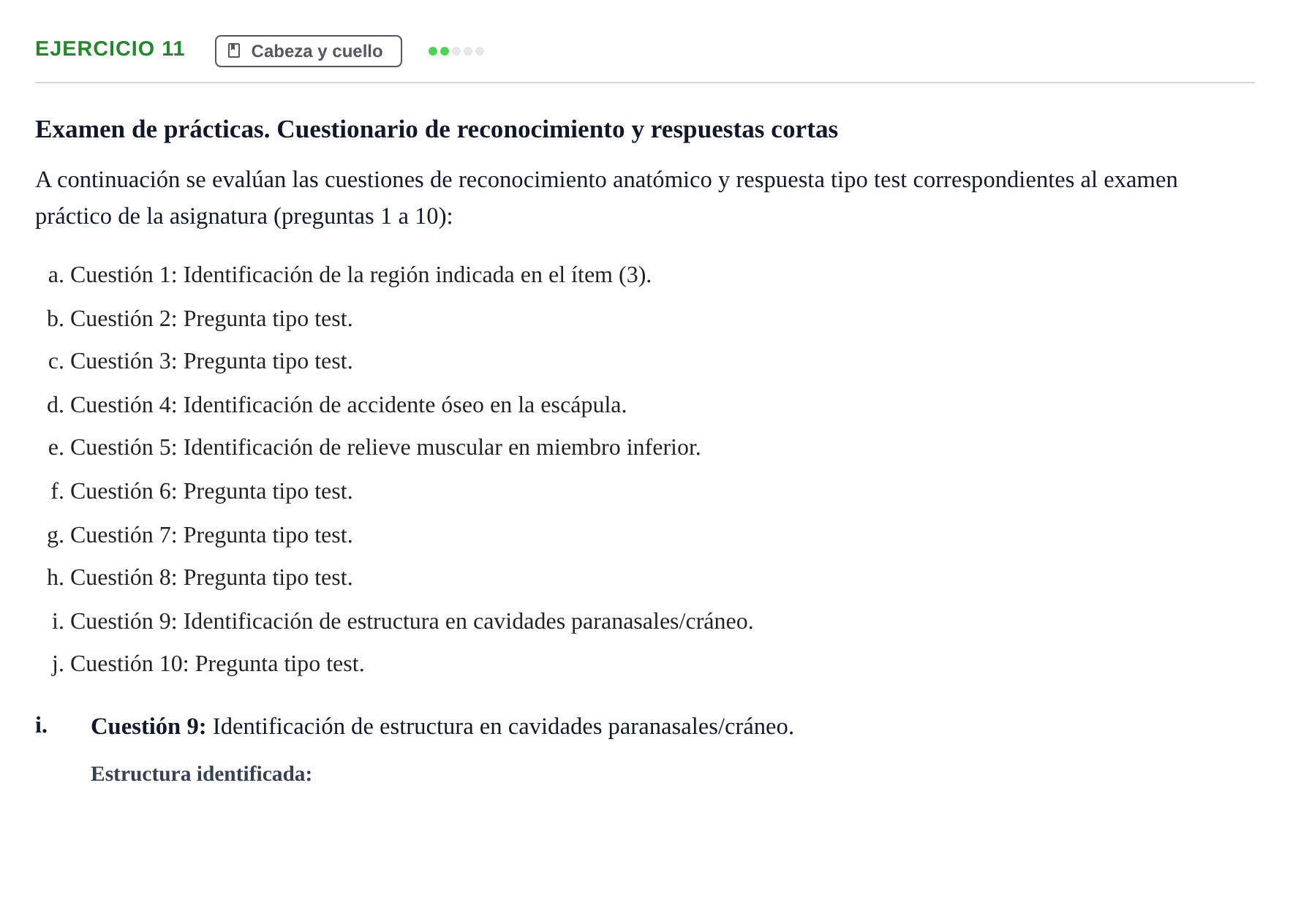 Enunciado: Ejercicio 11 - Cabeza y cuello · Estructura y Función del Cuerpo Humano i : Anatomía e Histología UPF Examen de ensayo: Anatomía y Embriología