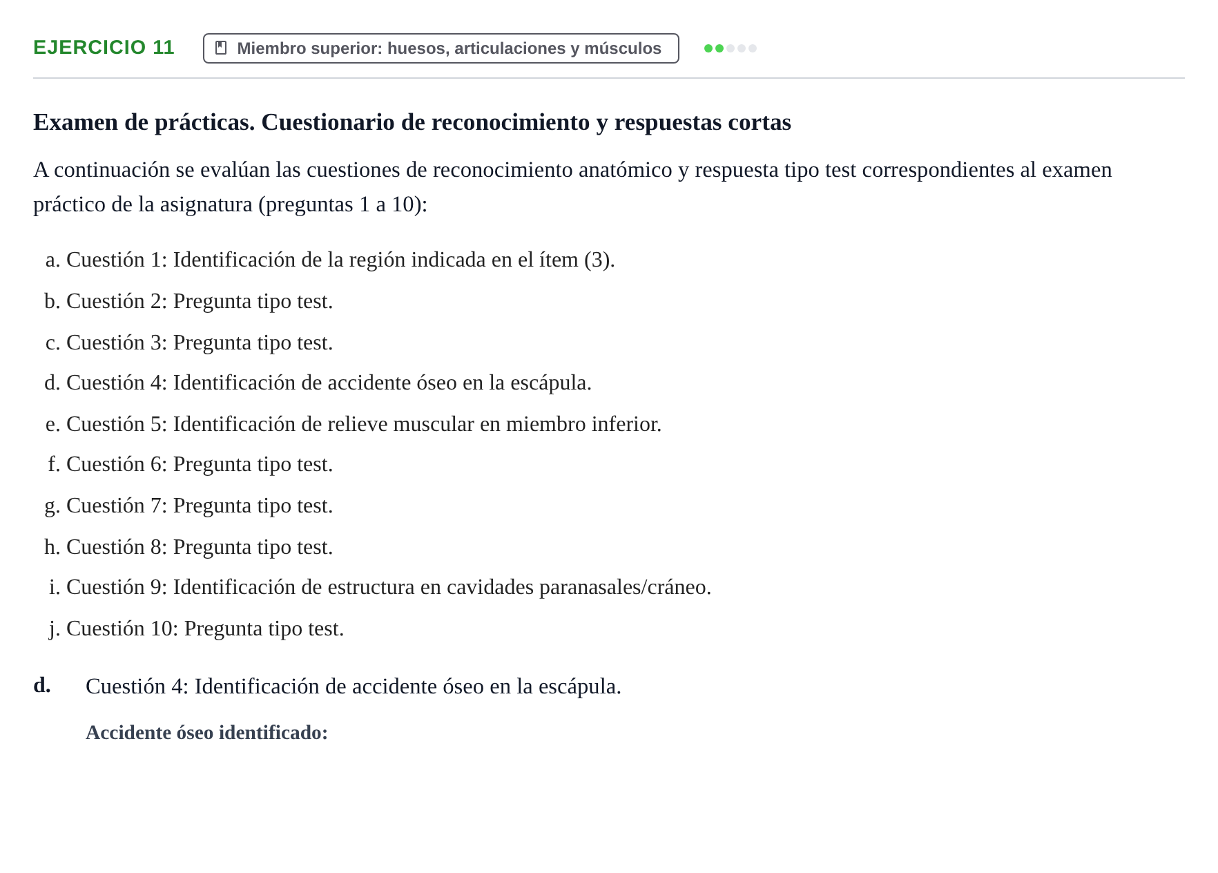 Enunciado: Ejercicio 11 - Miembro superior: huesos, articulaciones y m… · Estructura y Función del Cuerpo Humano i : Anatomía e Histología UPF Examen de ensayo: Anatomía y Embriología