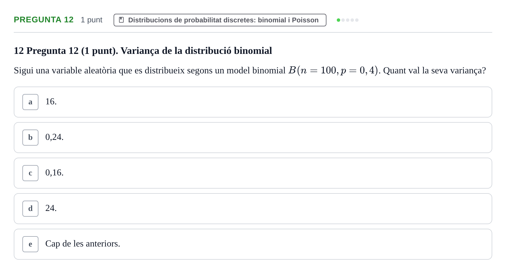 Enunciado: Pregunta 12 · Bioestadística URV 2022