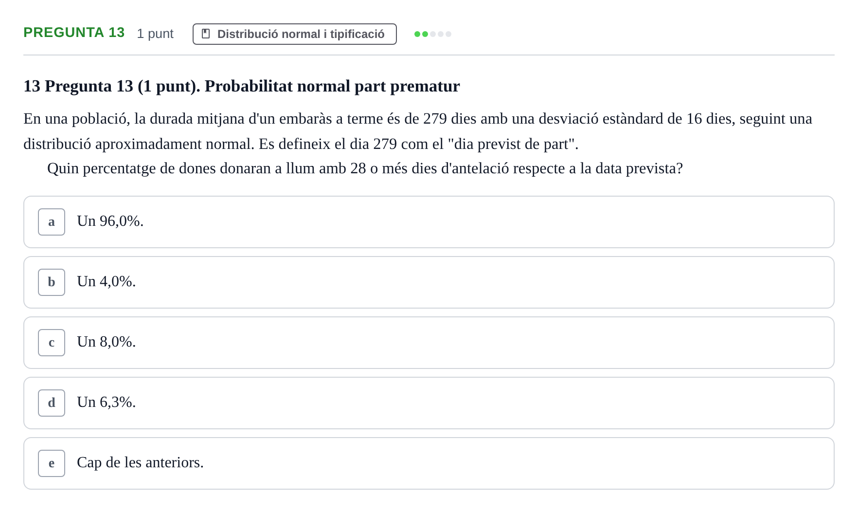 Enunciado: Pregunta 13 · Bioestadística URV 2022