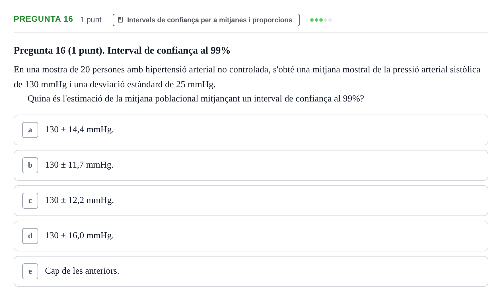 Enunciado: Pregunta 16 · Bioestadística URV 2022