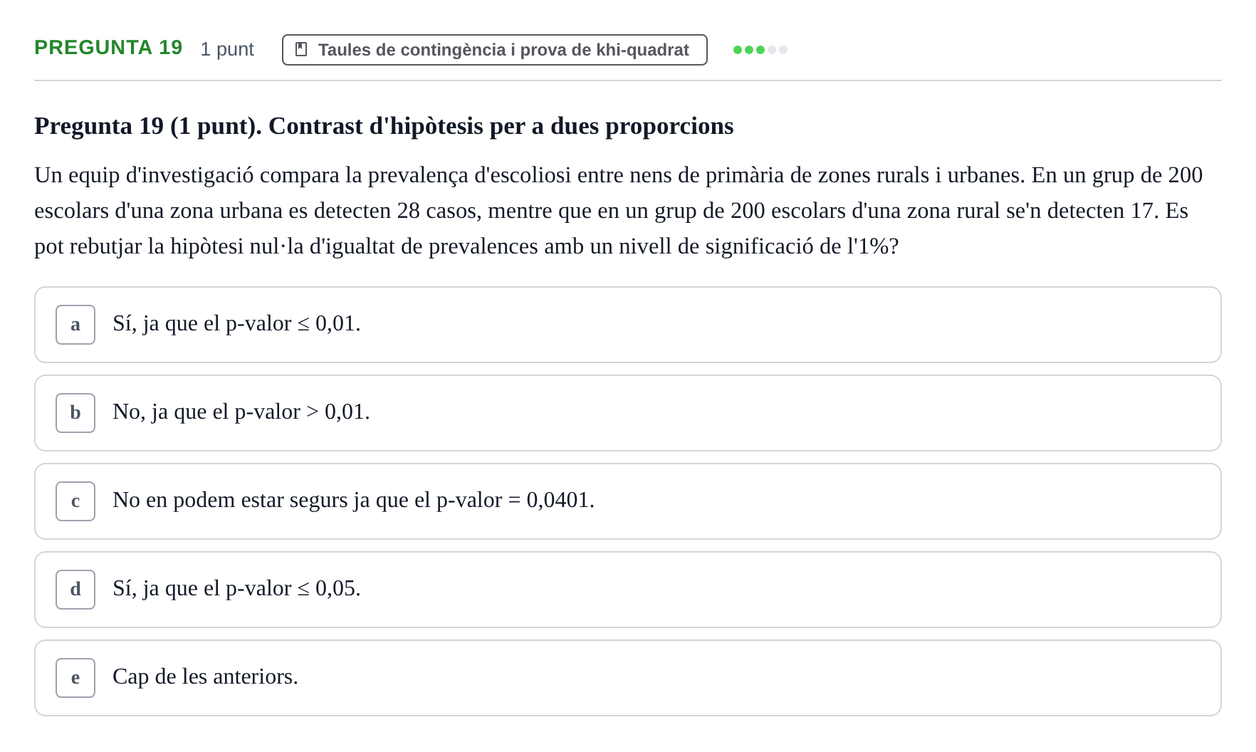 Enunciado: Pregunta 19 · Bioestadística URV 2022