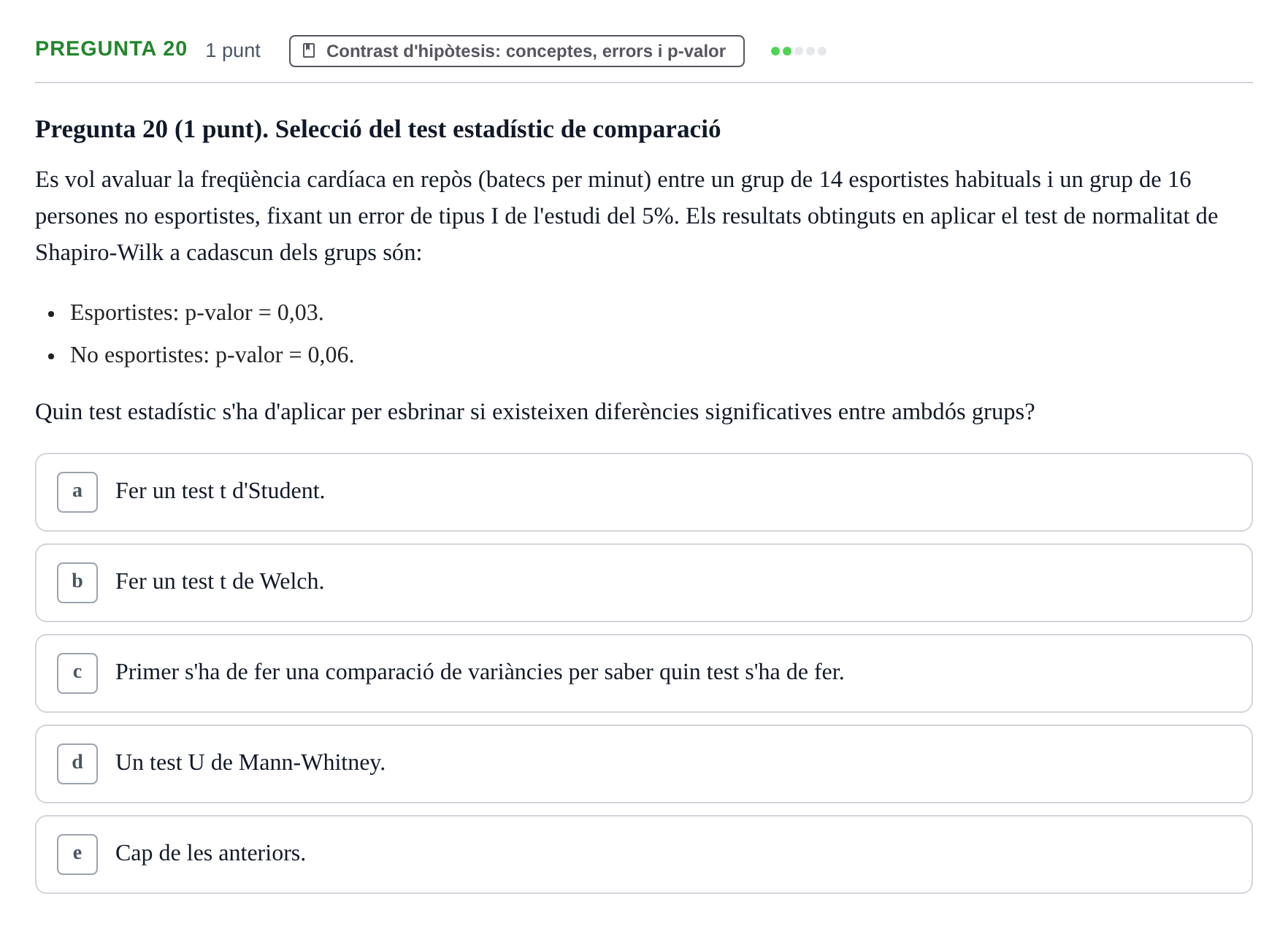 Enunciado: Pregunta 20 · Bioestadística URV 2022