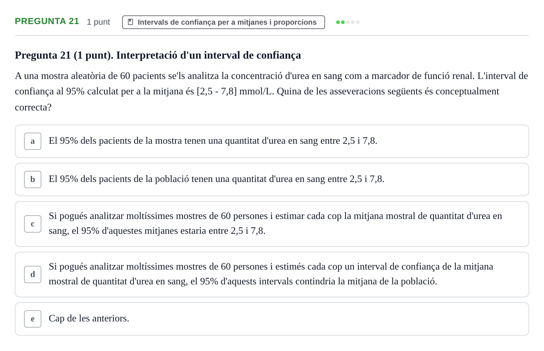 Enunciado: Pregunta 21 · Bioestadística URV 2022