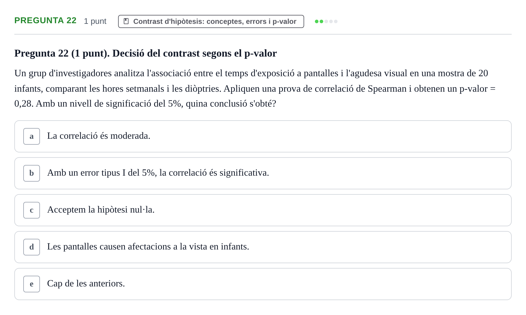 Enunciado: Pregunta 22 · Bioestadística URV 2022