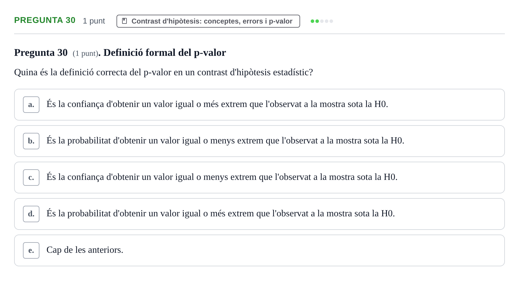 Enunciado: Pregunta 30 · Bioestadística URV 2022