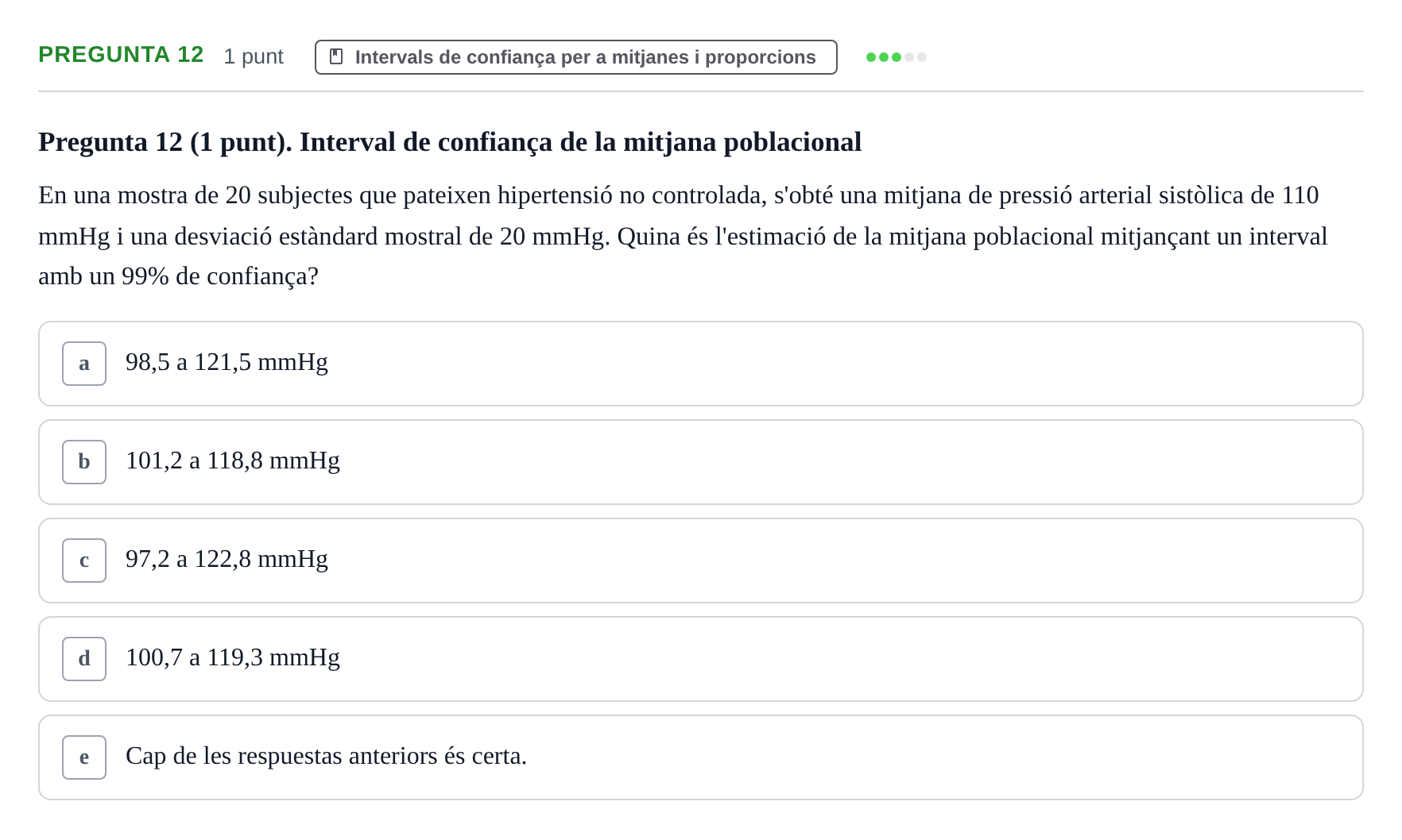 Enunciado: Pregunta 12 · Bioestadística URV 2019