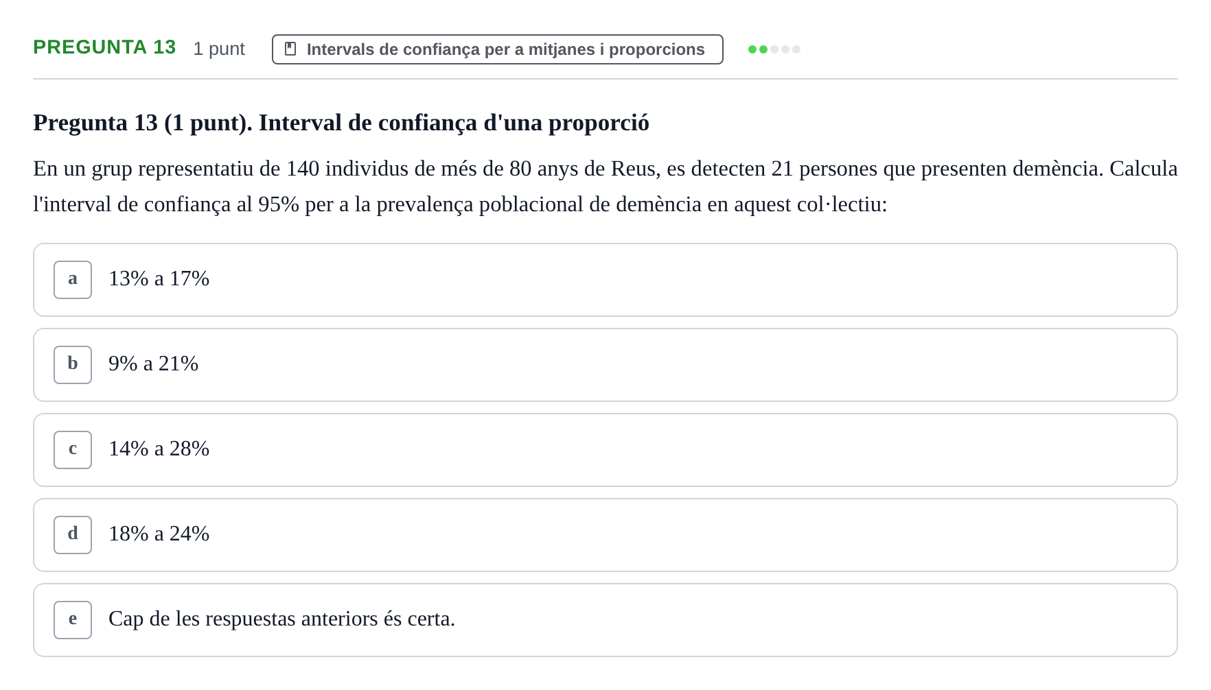 Enunciado: Pregunta 13 · Bioestadística URV 2019