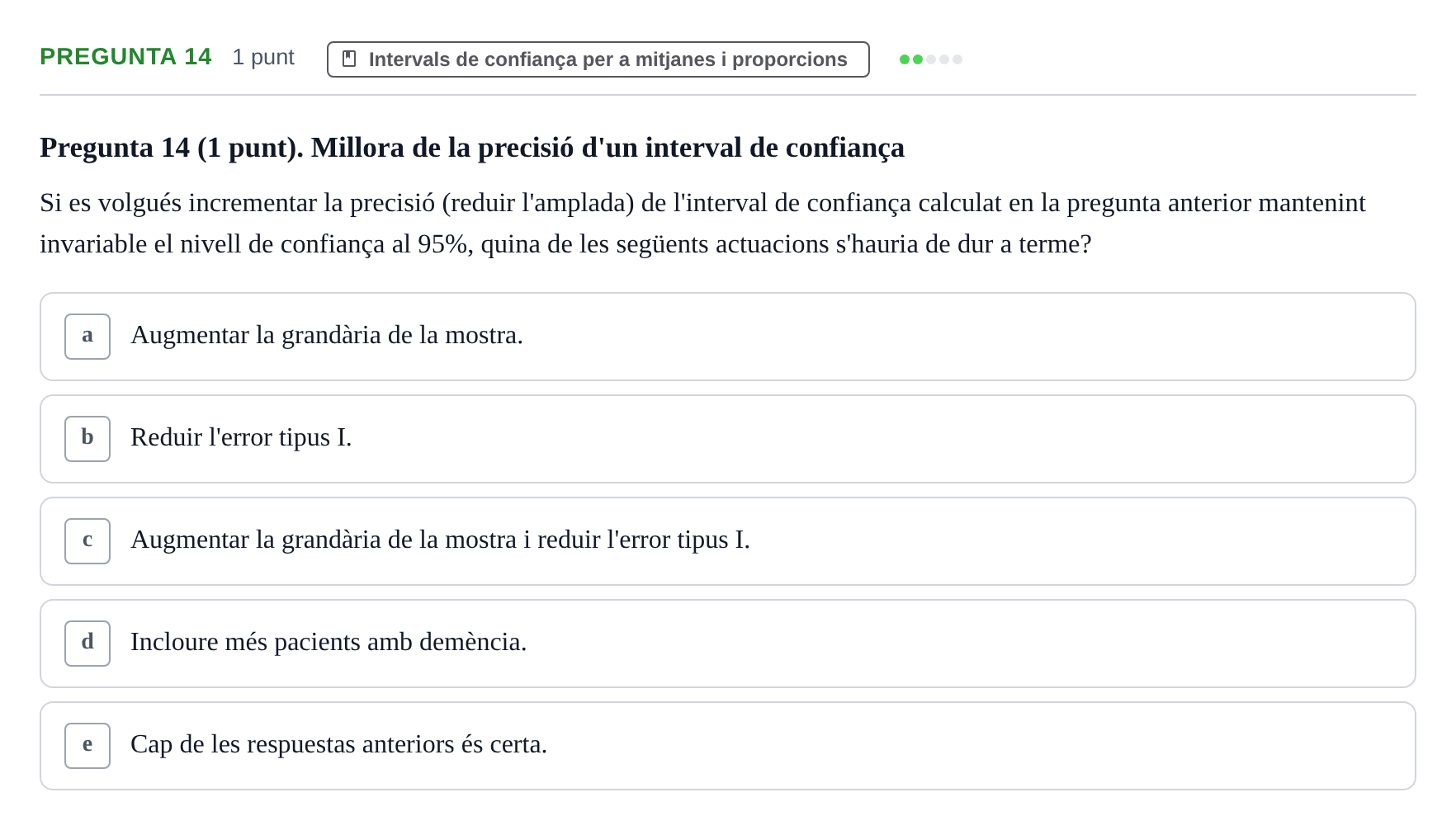 Enunciado: Pregunta 14 · Bioestadística URV 2019