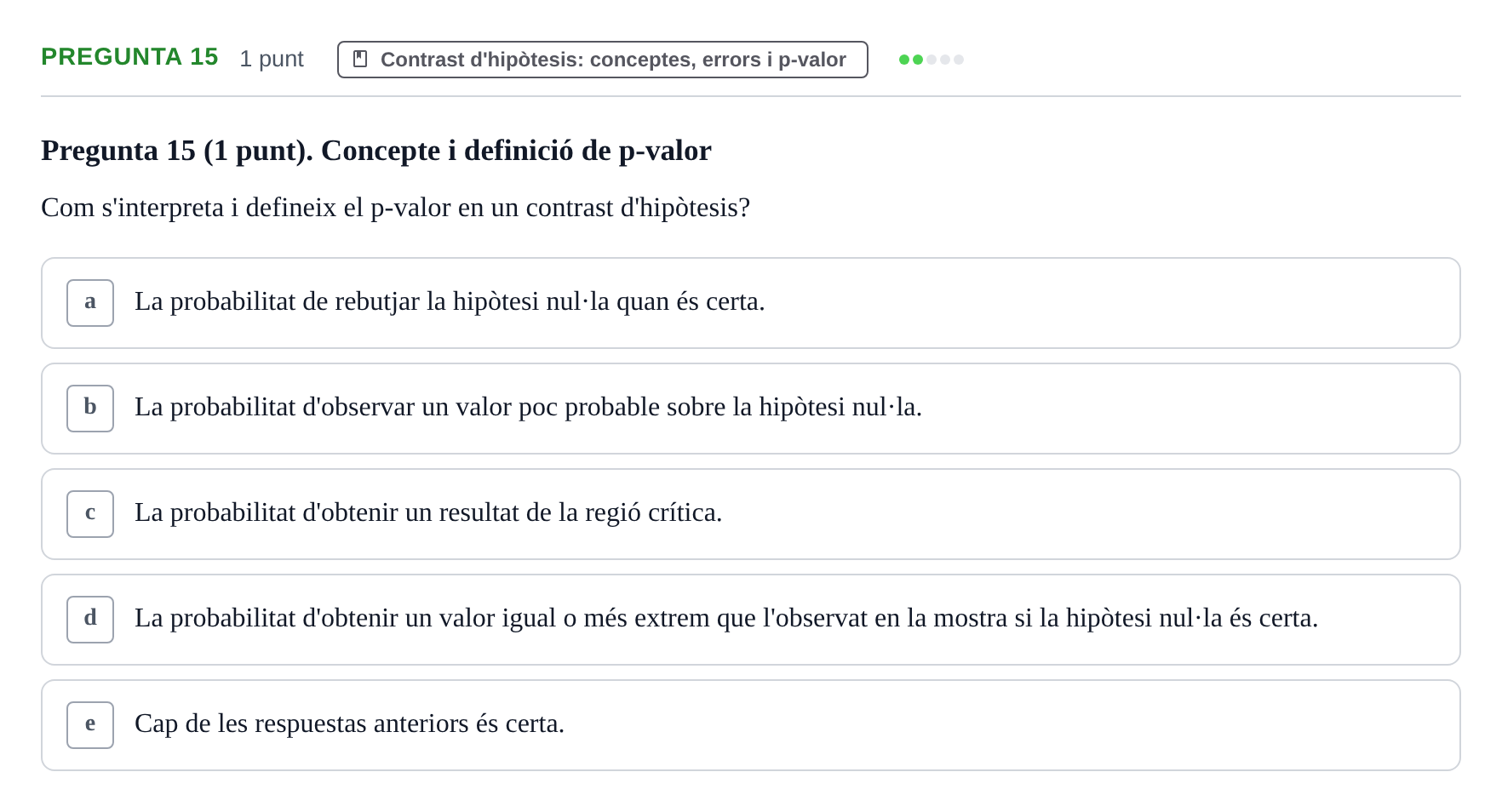 Enunciado: Pregunta 15 · Bioestadística URV 2019