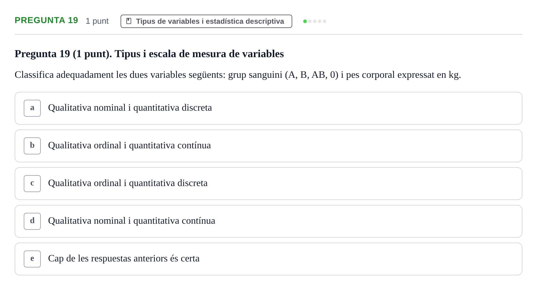 Enunciado: Pregunta 19 · Bioestadística URV 2019
