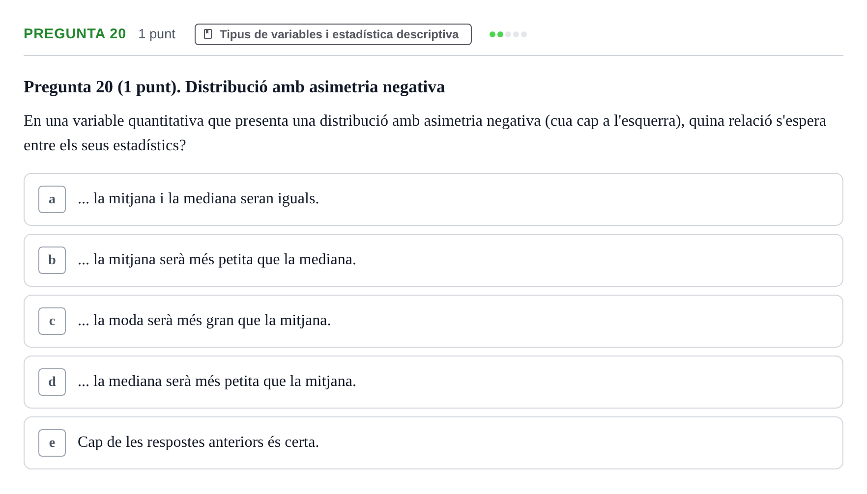 Enunciado: Pregunta 20 · Bioestadística URV 2019