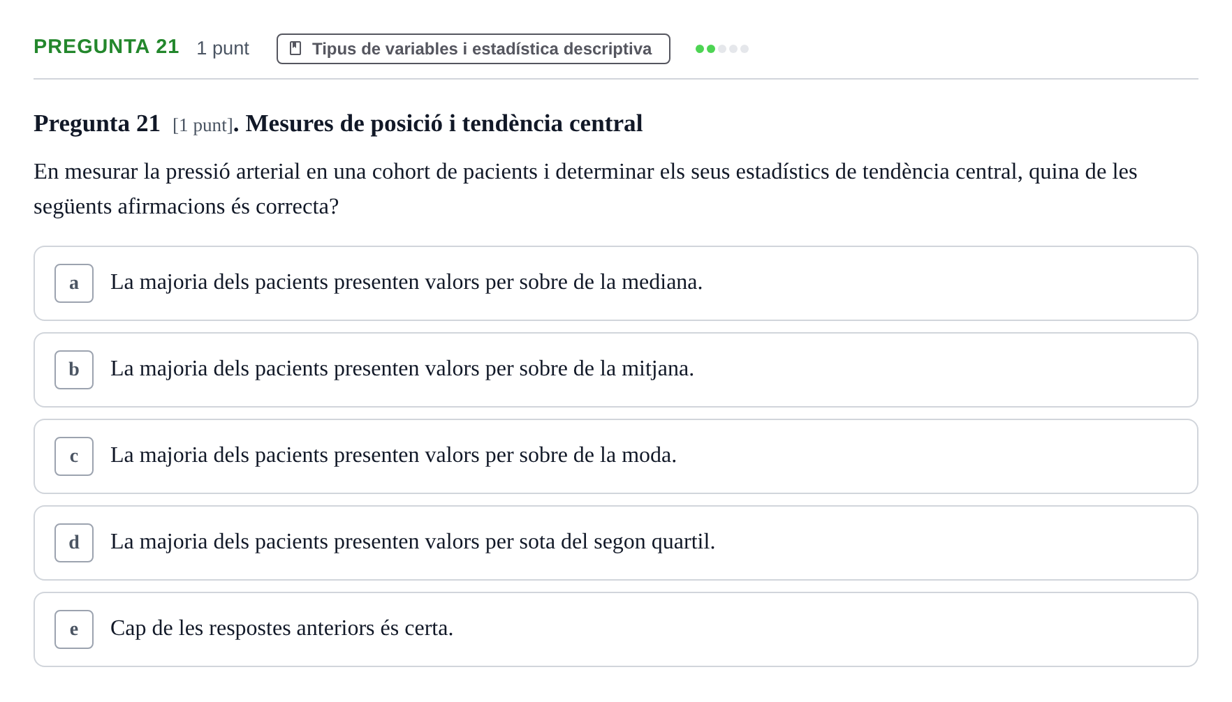 Enunciado: Pregunta 21 · Bioestadística URV 2019