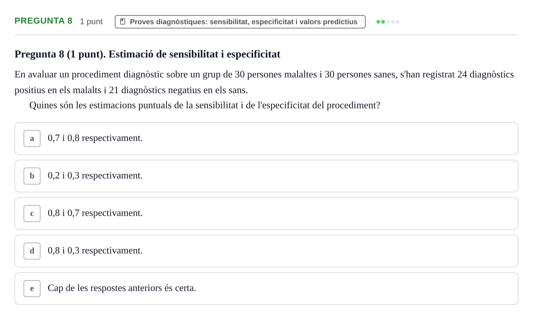 Enunciado: Pregunta 8 · Bioestadística URV 2019