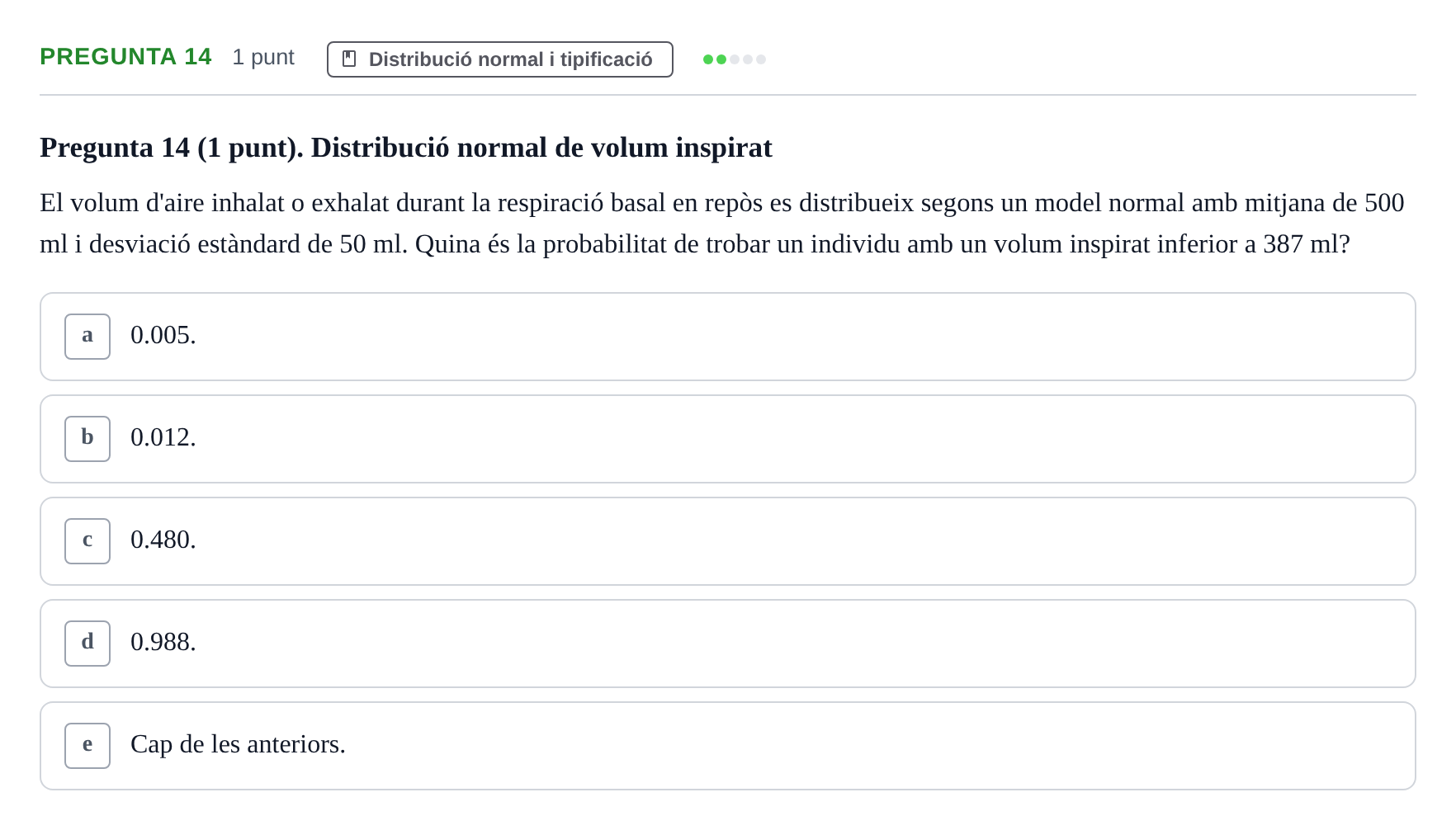 Enunciado: Pregunta 14 · Bioestadística URV 2022