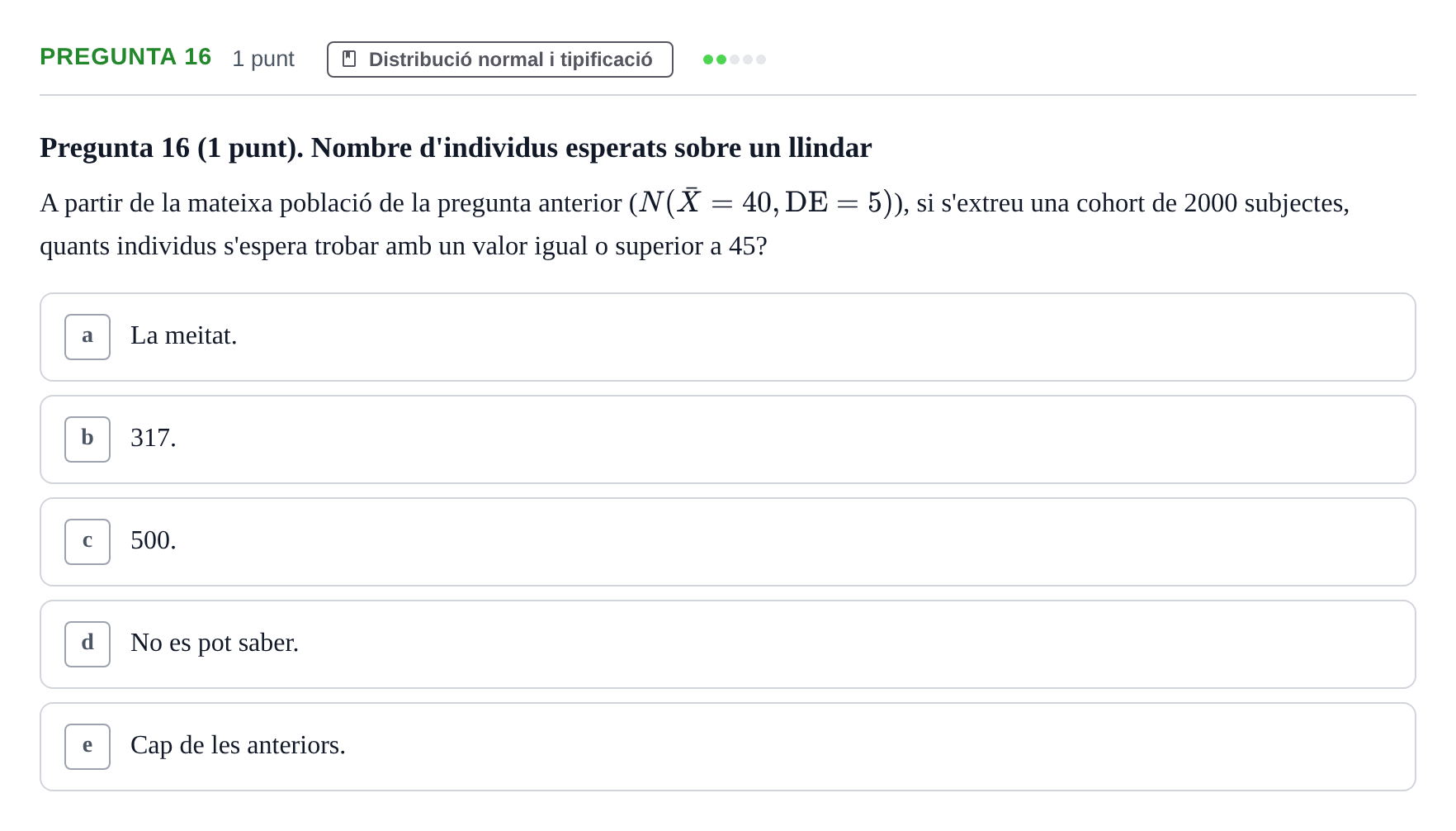 Enunciado: Pregunta 16 · Bioestadística URV 2022