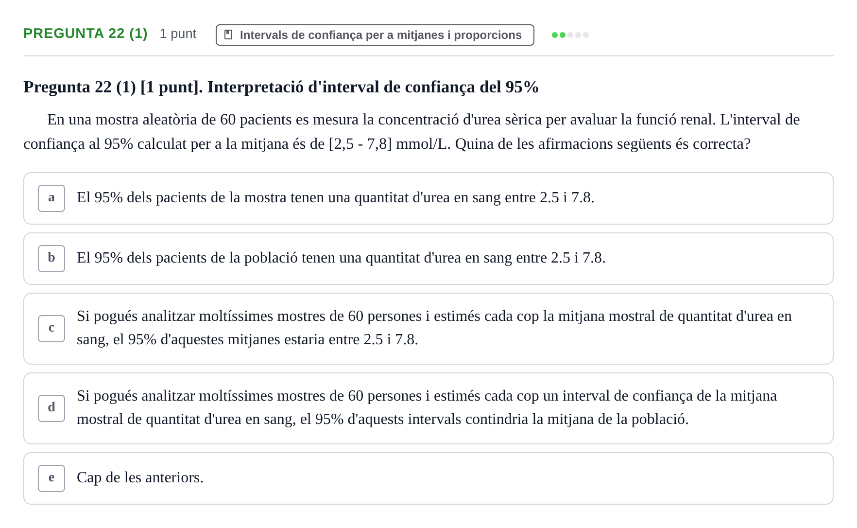 Enunciado: Pregunta 22 (1) · Bioestadística URV 2022