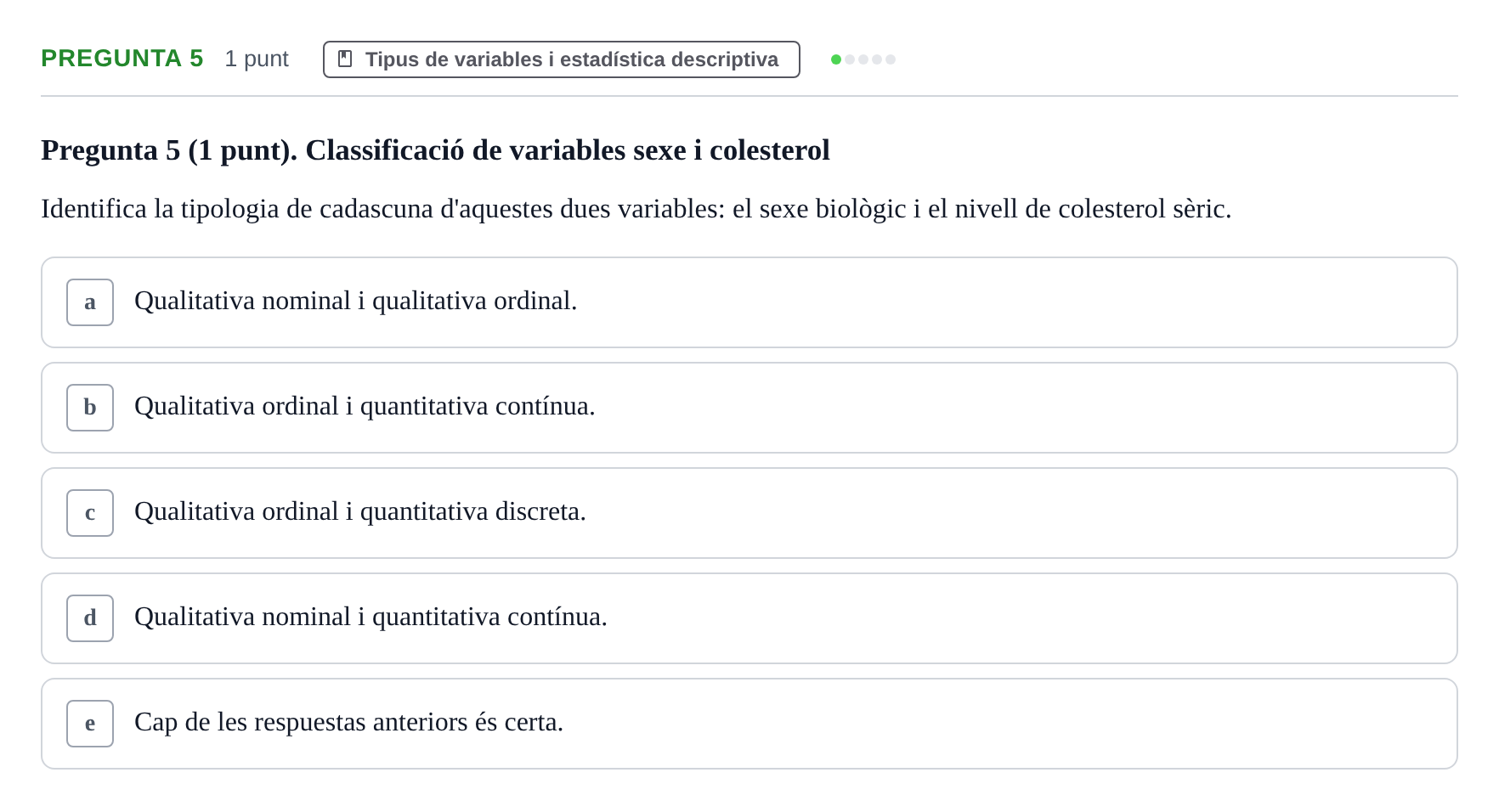 Enunciado: Pregunta 5 · Bioestadística URV 2022