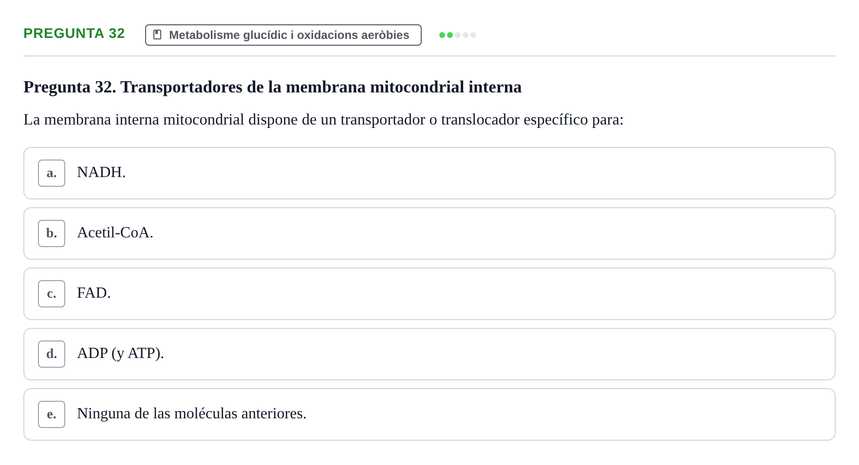 Enunciado: Pregunta 32 · Bioquímica y Biología Molecular URV 2013