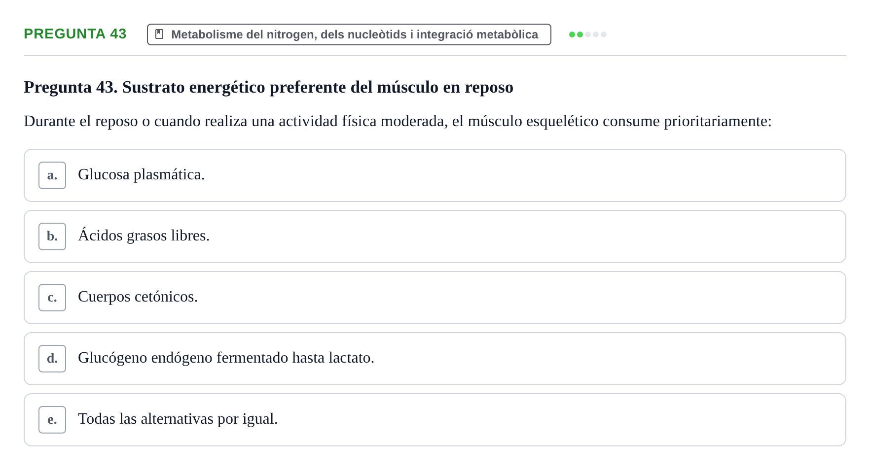 Enunciado: Pregunta 43 · Bioquímica y Biología Molecular URV 2013
