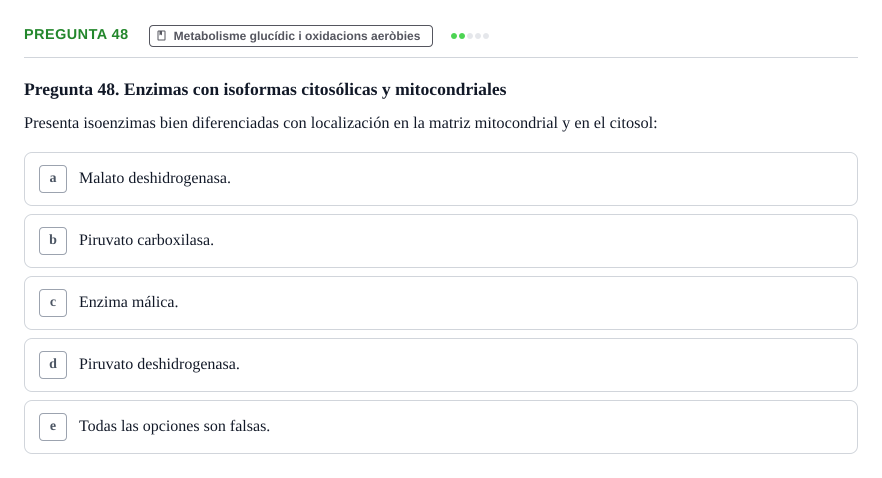 Enunciado: Pregunta 48 · Bioquímica y Biología Molecular URV 2013
