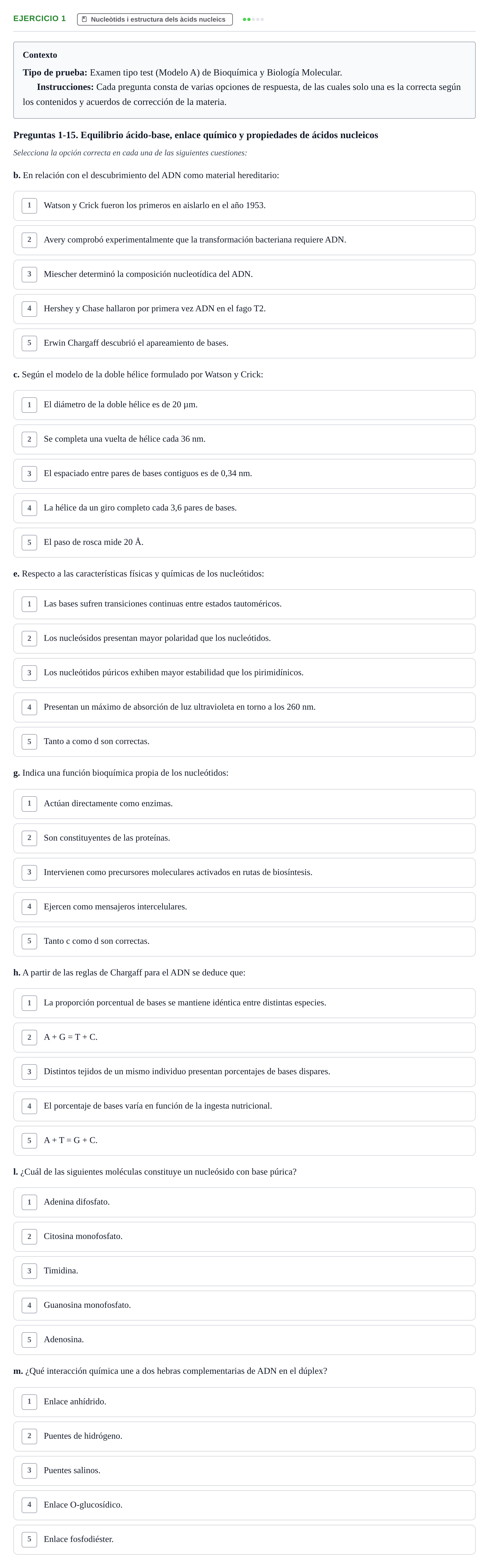 Enunciado: Ejercicio 1 - Nucleòtids i estructura dels àcids nucleics · Bioquímica y Biología Molecular URV Examen Primer Parcial. Bioquímica y Biología Molecular